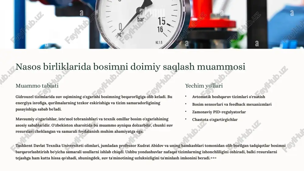 va zamonaviy avtomatik tizimlar uchun maxsus ta'mirlash usullari ishlab chiqilgan. texnik xizmat ko'rsatish bo'yicha qo'llanmalar standartlashtirilgan tartibni tavsiya etadi. ehtiyot qismlarni almashtirish muhirlarni yangilash sozlashni tiklash muntazam texnik xizmat ko'rsatish nafaqat qurilmalarning xizmat muddatini uzaytiradi, balki energiya samaradorligini ham oshiradi va kutilmagan to'xtashlarning oldini oladi. energiya samaradorligini oshirish strategiyalari zamonaviy nasos texnologiyalari yuqori fik (foydali ish koeffitsienti) ga ega bo'lgan zamonaviy nasoslar energiya sarfini 25-30% gacha kamaytiradi. chastota o'zgartirgichlar o'zgaruvchan yuklamalar sharoitida optimal ish rejimini ta'minlaydi va energiya tejashni 40-50% ga yetkazadi. avtomatik boshqaruv sun'iy intellekt elementlari ishlatilgan boshqaruv tizimlari real vaqt rejimida optimallashtirish imkonini beradi. monitoring va tahlil doimiy monitoring orqali energiya sarfini kuzatish va tejash imkoniyatlarini aniqlash mumkin. o'zbekistonning suv ta'minoti tizimlarida innovatsion texnologiyalarni joriy etish milliy miqyosda yiliga minglab mvt·soat energiya tejashga imkon beradi. gidrouzel gst-90: gidravlik boshqaruv tizimi tizim komponenatlari gst-90 gidrouzeli zamonaviy gidravlik boshqaruv tizimi bilan jihozlangan. u gidravlik nasos, motor, servo-silindrlar va elektron boshqaruv …