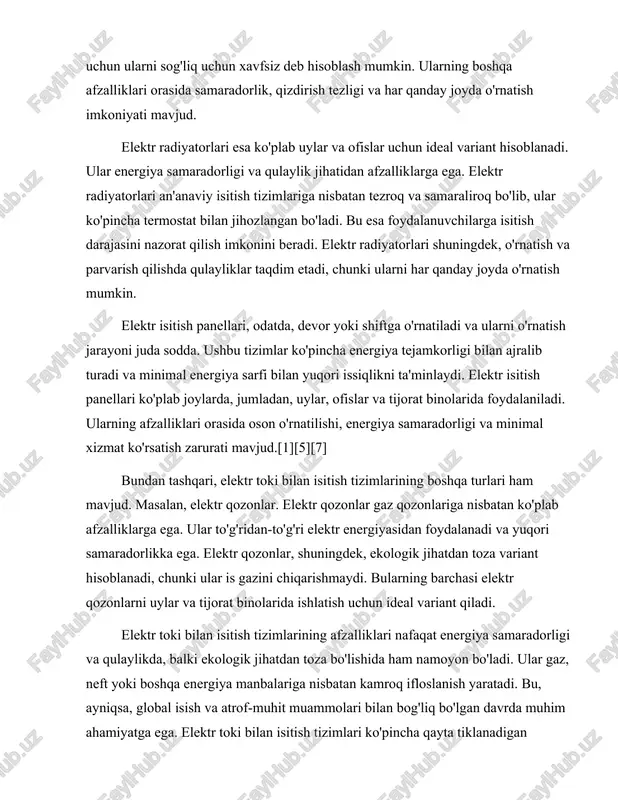 shqa energiya manbalariga nisbatan kamroq ifloslanish yaratadi. bu, ayniqsa, global isish va atrof-muhit muammolari bilan bog'liq bo'lgan davrda muhim ahamiyatga ega. elektr toki bilan isitish tizimlari ko'pincha qayta tiklanadigan energiya manbalaridan, masalan, quyosh energiyasidan yoki shamol energiyasidan foydalanish bilan birlashtirilishi mumkin, bu esa ularning ekologik tozaligini yanada oshiradi. shuningdek, elektr toki bilan isitish tizimlarining ishlashi juda oddiy va intuitivdir. ular ko'pincha avtomatik boshqaruv tizimlari bilan jihozlangan bo'lib, foydalanuvchilarga isitish darajasini nazorat qilish va energiya sarfini optimallashtirish imkonini beradi. bunday tizimlar, shuningdek, juda kam joy egallaydi va ular ko'plab turli xil dizaynlarda mavjud, bu esa ularni har qanday ichki makon uchun moslashtirish imkonini beradi.[3] xulosa qilib aytganda, elektr toki bilan isitish tizimlari zamonaviy energiya ta'minoti va issiqlikni boshqarish sohasida muhim o'rin egallaydi. ularning ko'plab turlari va afzalliklari bor, bu esa ularni turli xil muhitlarda va maqsadlarda ishlatishga imkon beradi. elektr to'siqlari, infraqizil isitish tizimlari, elektr radiyatorlari va elektr isitish panellari kabi …