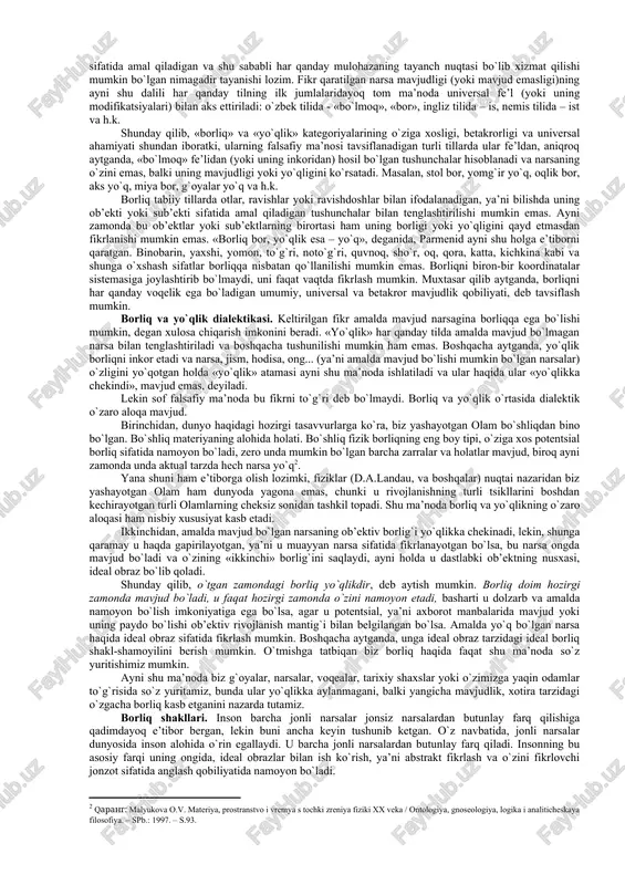akl-langan va izchil nazariy qiziqish predmetiga aylangan bo`lsada, dunyo haqida odamlar ancha oldinroq fikr yurita boshlaganlar va bu tasavvurlar ko`p sonli afsonalar va miflarda bizgacha yetib kelgan. borliq muammosini falsafiy anglab yetishga ilk urinishlar miloddan avvalgi birinchi ming yillikda vujudga kelgan qadimgi hind va qadimgi xitoy falsafalaridayoq kuzatiladi. xususan, vedalar (qadimgi hind tafakkurining ilk yodgorliklari) va ularga diniy-falsafiy sharhlar – upanishadalarda yaxlit ma’naviy substantsiya, o`lmas jon haqidagi g`oyalar, shuningdek dunyo haqidagi materialistik va ateistik tasavvurlar o`z aksini topgan. so`nggi zikr etilgan tasavvurlarga muvofiq butun borliqning negizini tabiiy asoslar – olov, havo, suv, yorug`lik, makon, vaqt tashkil etadi. qadimgi hindiston mutafakkirlari borliq sirining tagiga yetishga harakat qilar ekanlar, quyosh tunda qaerga ketadi, yulduzlar kunduzi qayoqqa yo`qoladi kabi savollarga javob topishga uringanlar va bu tasavvurlarni insoniyatga ma’lum bo`lgan eng qadimgi kitob – rigvedalarda aks ettirganlar. qadimgi xitoy falsafasi avvalo ijtimoiy muammolarga qarab mo`ljal olgani bois, unda inson borlig`iga, shuningdek ijtimoiy borliqqa ko`proq …