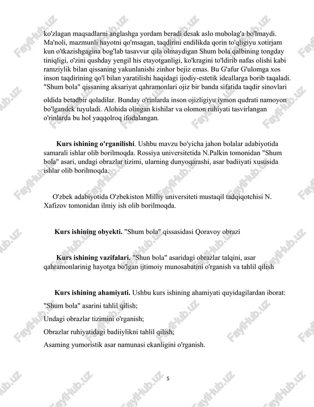 fizov tomonidan ilmiy ish olib borilmoqda. kurs ishining obyekti. "shum bola" qissasidasi qoravoy obrazí kurs ishining vazifalari. "shun bola" asaridagi obrazlar talqini, asar qahramonlarinig hayotga bo'lgan ijtimoiy munosabatini o'rganish va tahlil qilish kurs ishining ahamiyati. ushbu kurs ishining ahamiyati quyidagilardan iborat: "shum bola" asarini tahlil qilish; undagi obrazlar tizimini o'rganish; obrazlar ruhiyatidagi badiiylikni tahlil qilish; asaming yumoristik asar namunasi ekanligini o'rganish. kurs ishi tuzilishi: bajarilgan kurs ishi kirish qismi, ikkita bobdan va qilingan xulosalardan iborat.ishga qo'yilgan maqsadga erishishi uchun to'plangan adabiyotlar manbalarning nomlari keltirildi. i bob. “shum bola” asarining umumiy tavsifi "shumbola" asari g`afur g`ulomning bolalar adabiyoti yo‘nalishidagi eng mashhur asarlaridan biri bo‘lib, unda muallif bolalarga xos beg‘uborlik, sho‘xlik, qiziqish va quvnoqlikni o‘ziga xos tarzda tasvirlaydi. asar o‘zbek xalq hayotidan olingan voqealar asosida yozilgan bo‘lib, unda o‘quvchini hayajonga soladigan, kuldiradigan va hayotiy saboq beradigan epizodlar mavjud. umumiy tavsif: 1. asarning mavzusi: asar qishloq hayotidagi turli voqealarni, bolalarning o‘ziga xos fe’l-atvori …