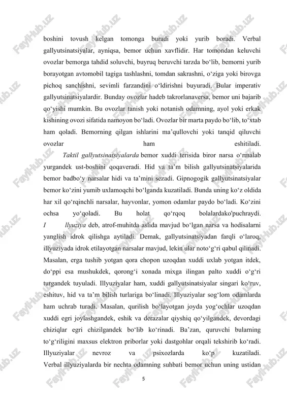 an narsalar mavjud, lekin ular noto‘g‘ri qabul qilinadi. masalan, erga tushib yotgan qora chopon uzoqdan xuddi uxlab yotgan itdek, do‘ppi esa mushukdek, qorong‘i xonada mixga ilingan palto xuddi o‘g‘ri turgandek tuyuladi. illyuziyalar ham, xuddi gallyutsinatsiyalar singari ko‘ruv, eshituv, hid va ta’m bilish turlariga bo‘linadi. illyuziyalar sog‘lom odamlarda ham uchrab turadi. masalan, qurilish bo‘layotgan joyda yog‘ochlar uzoqdan xuddi egri joylashgandek, eshik va derazalar qiyshiq qo‘yilgandek, devordagi chiziqlar egri chizilgandek bo‘lib ko‘rinadi. ba’zan, quruvchi bularning to‘g‘riligini maxsus elektron priborlar yoki dastgohlar orqali tekshirib ko‘radi. illyuziyalar nevroz va psixozlarda ko‘p kuzatiladi. verbal illyuziyalarda bir nechta odamning suhbati bemor uchun uning ustidan g‘iybat qilayotgandek yoki fitna uyushtirish uchun reja tuzilayotgandek eshitiladi. illyuziyalar shizofreniya kasalligi xuruj qilganda, delirioz va oneyroid holatlar bilan kechuvchi kasalliklarda ko‘p kuzatiladi. psixosensor buzilishlar. psixosensor buzilishlarga depersonalizatsiya, derealizatsiya, anozognoziyalar kiradi. depersonalizatsiya sindromida bemor o‘z shaxsini yanglish idrok etadi, ya’ni uning tanasi ikkiga bo‘lingandek, go‘yo biri o‘ziga bo‘ysunmayotgandek va boshqa odamning tanasidek …