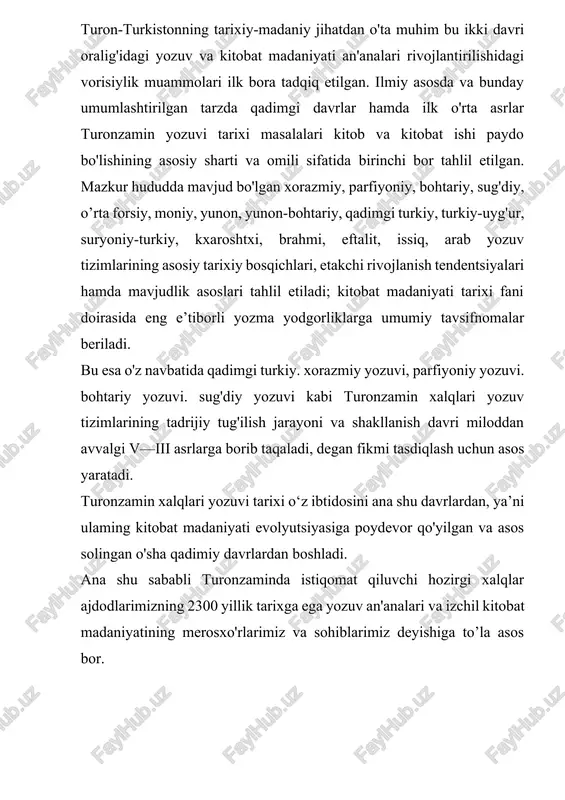 kmi tasdiqlash uchun asos yaratadi. turonzamin xalqlari yozuvi tarixi o‘z ibtidosini ana shu davrlardan, ya’ni ulaming kitobat madaniyati evolyutsiyasiga poydevor qo'yilgan va asos solingan o'sha qadimiy davrlardan boshladi. ana shu sababli turonzaminda istiqomat qiluvchi hozirgi xalqlar ajdodlarimizning 2300 yillik tarixga ega yozuv an'analari va izchil kitobat madaniyatining merosxo'rlarimiz va sohiblarimiz deyishiga to’la asos bor.