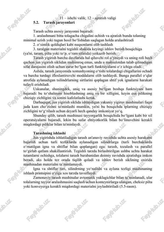 lari tarash uchta asosiy jarayonni bajaradi: 1. aralashmani bitta tolagacha chigalini ochish va ajratish bunda tolaning minimal uzish yoki tugun hosil bo‘lishidan saqlagan holda aralashtiradi 2. o‘simlik qoldiqlari kabi nuqsonlarni olib tashlash 3. taralgan materialni tegishli shaklda keyingi ishlov berish bosqichiga (ya'ni, taram, pilta yoki to‘p, o‘ram sifatida) yetkazib berish. tarash yigirish barcha davrlarida hal qiluvchi rol o‘ynaydi va uning roli hech qachon jun yigirish siklidan muhimroq emas, unda u mahsulotdan talab qilinadigan sifat darajasini olish uchun zarur bo‘lgan turli funktsiyalarni o‘z ichiga oladi. aslida, tarash jarayonida xomashyoning o‘tishi tolalardagi chigallarini ochadi va barcha turdagi ifloslantiruvchi moddalarni olib tashlaydi. bunga parallel o‘qlar atrofida aylanadigan tsilindrlarning sirtlarini qoplagan shtif yok ignalarni harakati tufayli erishiladi. uskunalar, shuningdek, aniq va asosiy bo‘lgan boshqa funktsiyani ham bajaradi: bu to‘shalmani hisoblashning aniq va bir xilligini, keyin esa pilikning chiziqiy zichligini va sonini kafolatlashi kerak. darhaqiqat, jun yigirish siklida ishlaydigan yakuniy yigiruv mashinalari faqat juda kam …