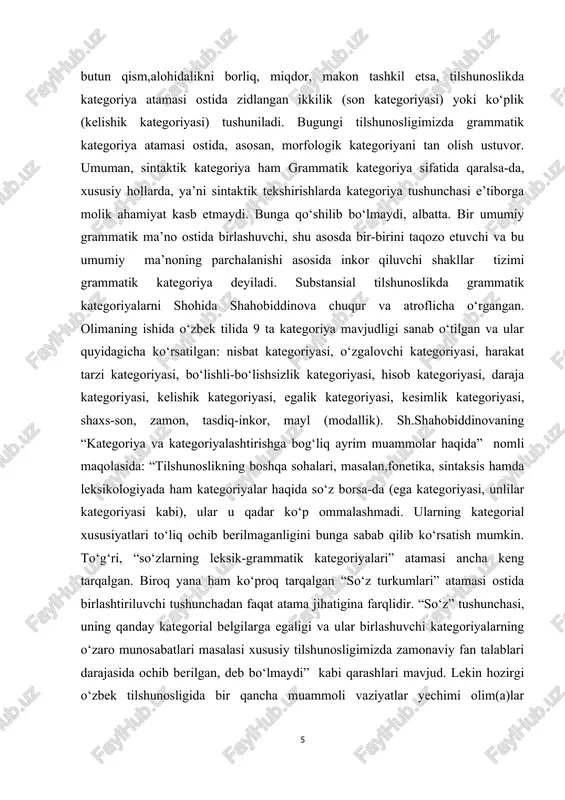 si. 3. son kategoriyasi. 4. nisbat kategoriyasi. 5. zamon kategoriyasi. 6. mayl kategoriyasi. 7. shaxs-son kategoriyasi. 8. daraja kategoriyasi. 9. bo‘lishli- bo‘lishsizlik kategoriyasi. 10. harakat tarzi kategoriyasi. 11. o‘zgalovchi(fe’lning xoslangan shakli) kategoriyasi. bundan tashqari yana o‘zbek tilshunosligida kategoriya va u bilan bog‘liq turli muammolarni yechishga doir bir qancha ilmiy ishlar qilingan. masalan, sh.sodiqova “hurmat kategoriyasining semantik-funksional xususiyatlari”, b.mengliyev “grammatik kategoriyalarni belgilashga doir mulohazalar”, a.g‘ulomov “o‘zbek tilida ko‘plik kategoriyasi”, t.rustamov “o‘zbek tilida inkor kategoriyasi”, a.sulaymonov “hozirgi zamon o‘zbek tilida o‘gan zamon fe’l kategoriyalari”, s.asliddinov “hozirgi zamon o‘zbek adabiy tilida egalik kategoriyasi” kabi ko‘plab nomzodlik ishlari va maqolalar yozilgan. xulosa qilib aytganda, kategoriya bilan bog‘liq muammolar sekin-astalik bilan atroflicha o‘z yechimini topib bormoqda. ta’kidlash lozimki, grammatik kategoriya va unga mansub grammatik shaki o‘zaro pog‘onali, butun bo‘lak munosabatlarida bo‘lishini ko‘rsatadi. bu esa biror biror grammatik shaklning qaysidir grammatik kategoriyada mansub bo‘lmasligi mumkin emasligini ko‘rsatdi. to‘g‘ri, ayrim kategoriyada moddiy ifodali grammatik shakl bitta bo‘ladi. …