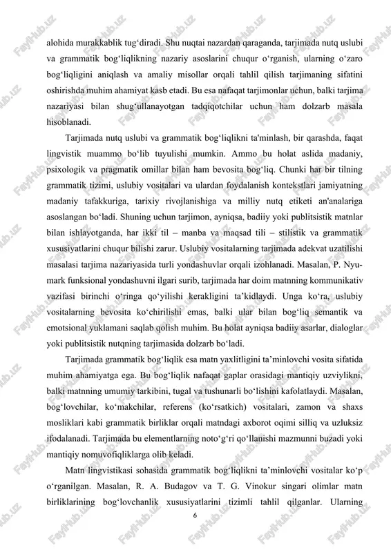 ni ilgari surib, tarjimada har doim matnning kommunikativ vazifasi birinchi o‘ringa qo‘yilishi kerakligini ta’kidlaydi. unga ko‘ra, uslubiy vositalarning bevosita ko‘chirilishi emas, balki ular bilan bog‘liq semantik va emotsional yuklamani saqlab qolish muhim. bu holat ayniqsa badiiy asarlar, dialoglar yoki publitsistik nutqning tarjimasida dolzarb bo‘ladi. tarjimada grammatik bog‘liqlik esa matn yaxlitligini ta’minlovchi vosita sifatida muhim ahamiyatga ega. bu bog‘liqlik nafaqat gaplar orasidagi mantiqiy uzviylikni, balki matnning umumiy tarkibini, tugal va tushunarli bo‘lishini kafolatlaydi. masalan, bog‘lovchilar, ko‘makchilar, referens (ko‘rsatkich) vositalari, zamon va shaxs mosliklari kabi grammatik birliklar orqali matndagi axborot oqimi silliq va uzluksiz ifodalanadi. tarjimada bu elementlarning noto‘g‘ri qo‘llanishi mazmunni buzadi yoki mantiqiy nomuvofiqliklarga olib keladi. matn lingvistikasi sohasida grammatik bog‘liqlikni ta’minlovchi vositalar ko‘p o‘rganilgan. masalan, r. a. budagov va t. g. vinokur singari olimlar matn birliklarining bog‘lovchanlik xususiyatlarini tizimli tahlil qilganlar. ularning izlanishlariga ko‘ra, grammatik bog‘liqlik faqat sintaktik vositalar bilan emas, balki semantik, pragmatik va stilistik vositalar bilan ham ta'minlanadi. …