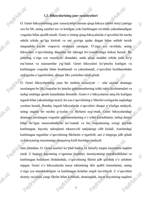 lardagi kutilmagan tugashlar o‘quvchining fikrlarini o‘zgartirib, uni o‘zingizga jalb qiladi va hikoyaning mazmuniga chuqurroq kirib borishga undaydi. janr jihatidan, o. genri asarlari ko‘plab badiiy va falsafiy nuqtai nazarlarni taqdim etadi. u haqiqiy hayotning o‘zgarmas kuchlari, insoniyatning murakkabliklari va kutilmagan holatlarni ifodalashda, o‘quvchining fikrini jalb qilishda o‘z uslubini topgan. genri o‘z hikoyalarida inson tabiatining ikki qutbli tomonlarini, uning o‘ziga xos murakkabligini va kutilmagan holatlar orqali tasvirlaydi. u o‘quvchini doimiy ravishda yangi fikrlar bilan keltiradi, shuningdek, inson hayotining taqdirni boshqarishdagi o‘zgaruvchanligini ko‘rsatadi. genri hikoyalaridagi dramatik elementlar va kutilmagan oxirlar o‘quvchini butun asar davomida qiziqtiradi. hikoya tugagach, o‘quvchi o‘zini shunday bir tajriba bilan kutib oladi, bu esa o‘zida bir kishilik taassurot qoldiradi va o‘quvchini bir necha daqiqa davomida o‘z fikrlarini yig‘ishga undaydi. genri shunday hikoyalar yaratadiki, har bir oxirgi burchagi o‘quvchini o‘zining hayotiga yangicha nazar bilan qarashga olib keladi. 1.3. o. genri asarlarida inson qiyofasi va fe'l-atvorining tasviri o. genri asarlarida inson qiyofasi …