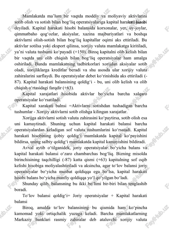 o‘paytirsa, sotib olish esa uni kamaytiradi. shuning uchun kapital harakati balansi barcha operatsiyalardan keladigan sof valuta tushumlarini ko‘rsatadi. kapital harakati hisobining ijobiy qoldig‘i mamlakatda kapital ko‘payishini bildirsa, uning salbiy qoldig‘i mamlakatda kapital kamayishini bildiradi. avval aytib o‘tilganidek, joriy operatsiyalar bo‘yicha balans va kapital harakati balansi o‘zaro chambarchas bog‘liq. bizning misolda birinchisining taqchilligi (-87) katta qismi (+63) kapitalning sof oqib kelishi hisobiga moliyalashtiriladi va aksincha, agar to‘lov balansi joriy operatsiyalar bo‘yicha musbat qoldiqqa ega bo‘lsa, kapital harakati hisobi balans bo‘yicha manfiy qoldiqqa yo‘l qo‘yilgan bo‘ladi. shunday qilib, balansning bu ikki bo‘limi bir-biri bilan tenglashib boradi. to‘lov balansi qoldig‘i= joriy operatsiyalar + kapital harakati balansi biroq, amalda to‘lov balansining bu qismida ham ko‘pincha kamomad yoki ortiqchalik yuzaga keladi. barcha mamlakatlarning markaziy banklari rasmiy zahiralar deb ataluvchi xorijiy valuta zahiralariga ega bo‘lib, bu zahiralar joriy operatsiyalar bo‘yicha balans va kapital harakati bo‘yicha balans nomutanosibligini bartaraf etishda qo‘llaniladi. bizning misolda bu nomutanosiblik yoki qoldiq …