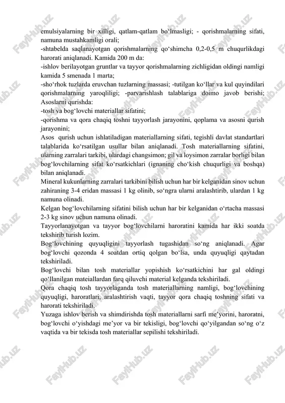 g qalinligi; -ko‘tarma qatlamlaridagi gruntning bir xilligi; -ko‘tarma qatlamlaridagi gruntning zichligi; -yuza tekisligi; -tuproq poyining ko‘ndalang kesimi (o‘qi bilan cheti orasidagi masofa, ko‘ndalang nishabligi, tekisligi); -zax qochiruvchi quvur va suv qaytaruvchi qurilmalar, qatlamlar, yo‘l cheti va qiyalarining mustahkamligini to‘g‘ri bajarilganligi. a) yo‘l to‘shamasining sifatini har bir yotqiziladigan qatlamni navbatma-navbat tekshirilib, kamida ar 100 m masofada quyidagilar aniqlanganda: -yo‘l o‘qi bo‘yicha baland-pastligi; -eni (kengligi); -qatlamga yotqizilayotgan materialning yo‘l o‘qidagi zichlangandan oldin qalinligi; -ravonligi (yo‘l qoplama asosi chetidan 0,75-1,0 m masofada 5 nuqtada reyka uchlaridan va bir-biridan 0,5 m masofada joylashgan reyka ostidagi tirqishlar). asosni mustahkamlangan gruntlardan bajrilganda quyidagilar qo‘shimcha nazorat qilinadi: kamida smenada bir marta: -yirik bo‘lakli va umli gruntlaniing granulometrik tarkibi; -gil gruntlarining maydalanish darajasi 5 va 10 mm teshikli elakda elanganda; -organik bog‘lovchilarning to‘yishdan oldingi harorati; - emulsiyalarning bir xilligi, qatlam-qatlam bo‘lmasligi; - qorishmalarning sifati, namuna mustahkamligi orali; -shtabelda saqlanayotgan qorishmalarning qo‘shimcha 0,2-0,5 m chuqurlikdagi harorati aniqlanadi. kamida 200 …
