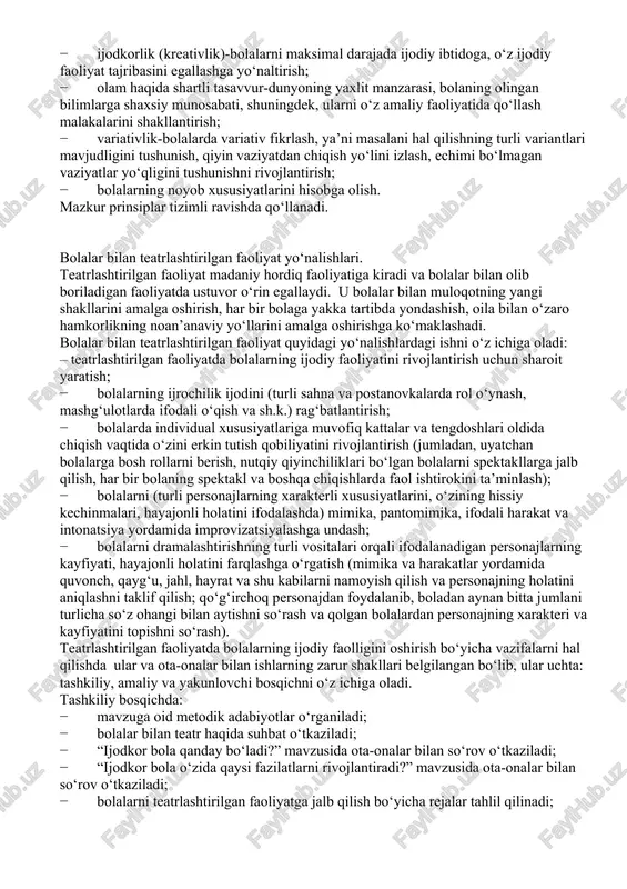 , xilma-xil ko‘rinishda: insho, improvizatsiyalangan kichik sahnalar ko‘rinishida ham, tayyor adabiy materialni inssenirovkalash ko‘rinishida ham namoyon bo‘ladi. bolalarni adabiy sujetlarning ta’sirchan ichki boyligi, personajlarning muayyan harakatlari o‘ziga tortadi. teatr-o‘yin faoliyati turlari xilma-xil va har biri o‘zicha qiziqarli. bola maqtanchoq xo‘rozchani yoki boshqa jonivorlarni o‘ynash va o‘zini artist sifatida his qilishga qiziqadi. teatr faoliyati-bola nutqini rivojlantirish uchun bitmas-tuganmas xazina. she’riy asarlarni “o‘ynash”dan ish boshlab, sahnalarga o‘tiladi, ishning yuqori cho‘qqisi drama (sahna) lashtirish hisoblanadi, bunda bola qahramonning xarakterini ochib bergani holda savodli gapirishi lozim. so‘zni sahna harakatlari bilan birlashtirish murakkab, ayniqsa, tortinchoq bolalar uchun juda murakkab ish sanaladi. tarbiyachi uchun bevosita ta’limiy faoliyatni amalga oshirish, nutqni rivojlantirish muhim, sahnalar kichik spektakllarga o‘xshashi kerak. bunda tarbiyachi bosh rolni o‘ynaydi, bolalar esa artist bo‘lishga o‘rganadilar. bu jarayonda qo‘g‘irchoqlar, ayiqchalar va shu kabilar jonlanadi. bolalar o‘ynaydi, niqoblar kiyadi, turli jonivorlarga aylanadi, o‘rmonda bo‘ladi, bizni stol-stullar emas, balki ertaklar mamlakati o‘rab turadi. tomoshaga tayyorgarlik jarayonida ham …