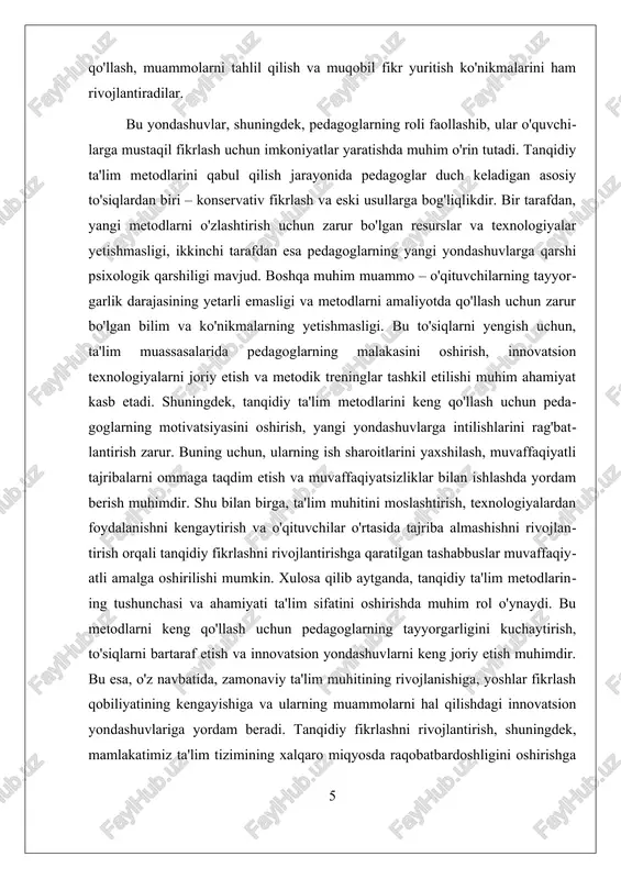 anqidiy ta’lim, shuningdek, muammoli o‘qitish, kreativ fikrlashni rag‘batlantirish, o‘quvchini qaror qabul qilishga jalb qilish, hayotiy vaziyatlarga bog‘langan savollarni qo‘llash kabi metodlarni o‘z ichiga oladi. bu metodlar an’anaviy yodlash va qayta aytishga asoslangan yondashuvlardan farq qiladi, chunki ular bilimni tayyor shaklda emas, balki chuqur tahlil, tajriba va izlanish orqali o‘rganishga undaydi. tanqidiy ta’limning ahamiyati shundaki, u o‘quvchilarda avtoritetlarga ko‘r-ko‘rona ergashmaslik, axborotni shubha bilan baholash, o‘z nuqtai nazarini mustaqil shakllantirish kabi ko‘nikmalarni rivojlantiradi. bugungi tez o‘zgarayotgan, murakkab ijtimoiy muhitda bu ko‘nikmalar insonning hayotdagi muvaffaqiyatli faoliyat yuritishi uchun muhim poydevor bo‘lib xizmat qiladi. shunday qilib, tanqidiy ta’lim metodlari — bu zamonaviy ta’limda talabaning shaxsiy faolligini oshiruvchi, uni ijodiy va mustaqil fikrlovchi inson sifatida shakllantiruvchi, demokratik va ijtimoiy ongli jamiyatni rivojlantirishga xizmat qiluvchi muhim vositadir. ta’limning bu yondashuvi orqali o‘quvchilar nafaqat bilim egallaydilar, balki jamiyatda o‘z o‘rnini anglaydigan, ongli va mas’uliyatli fuqarolar sifatida yetishib chiqadilar. ii. pedagoglarning qabul qilishdagi toʻsiqlar va ularni yengish usullari …
