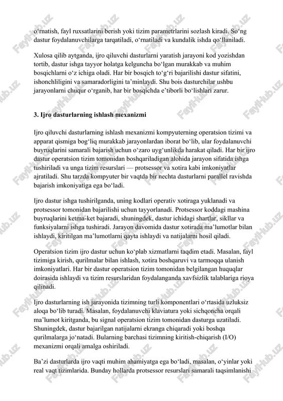 ratsion tizim tomonidan dasturga uzatiladi. shuningdek, dastur bajarilgan natijalarni ekranga chiqaradi yoki boshqa qurilmalarga jo‘natadi. bularning barchasi tizimning kiritish-chiqarish (i/o) mexanizmi orqali amalga oshiriladi. ba’zi dasturlarda ijro vaqti muhim ahamiyatga ega bo‘ladi, masalan, o‘yinlar yoki real vaqt tizimlarida. bunday hollarda protsessor resurslari samarali taqsimlanishi va dastur tezkor javob berishi lozim. shuning uchun operatsion tizimlarda protsessor va xotira boshqaruvi yuqori samaradorlik bilan bajariladi. ijro dasturlarni to‘g‘ri ishlashi foydalanuvchi tajribasi va tizim barqarorligi uchun juda muhimdir. agar dastur noto‘g‘ri yozilgan yoki tizim resurslarini noto‘g‘ri ishlatsa, u tizimning sekinlashishiga yoki hatto ishdan chiqishiga sabab bo‘lishi mumkin. shu bois dasturchilar va tizim administratorlari ijro dasturlarning ish faoliyatini muntazam nazorat qilib borishlari kerak.bu mexanizm dasturlarni samarali, xavfsiz va tez bajarilishiga imkon beradi hamda foydalanuvchining kompyuter bilan samarali muloqotini ta’minlaydi. shu sababli ijro dasturlarning ishlash prinsiplarini yaxshi tushunish dasturiy ta’minotni yaratish va undan foydalanishda muhim ahamiyatga ega. 4. ijro dasturlarning turlari va ularning qo‘llanish sohasi ijro …