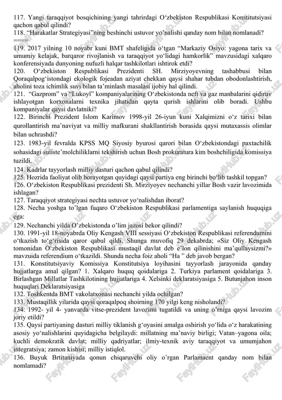 hi xalqaro tashkilotning bosh ofisi ochildi? 70. oʻzbekiston respublikasida har ikki yilda bir marotaba o’tkaziladigan san’at, musiq va madaniyat festevalini ko’rsating? 71. nechanchi yil oʻzbekiston respublikasi perzidenti sh.m.mirziyoyev “the economist” jurnali talqini boʻyicha “yil odami” deb e’lon qilindi? 72. qaysi davlatlar qo’shilganidan so’ng shhtning nufuzi ancha ortdi? 73. “o‘zbekistonda yoshlarga oid davlat siyosatining asoslari to‘g‘risida”gi qonuni dastlab qachon qabul qilingan? 74. sharof rashidov hayoti va faoliyatiga bag‘ishlangan xotira kitobining nomini ko’rsating? 75. qaysi biri oʻzbekiston respublikasining tashqi siyosatining ustuvor yoʻnalishi hisoblanmaydi? 76. “o‘zbekiston respublikasi davlat madhiyasi to‘g‘risida”gi qonun qachon qabul qilingan? 77. toshkent islom universiteti (xalqaro islom akademiyasi) qachon tashkil etilgan? 78. o’zbek jamiyatida jamoa bo’lib yashashning sinalgan shakli . . . . …………. 79. o‘zbekiston respublikasi parlamenti (qonunchilik palatasi) da nechta deputatdan iborat? 80. birlashgan millatlar tashkilotining ta’lim, fan va madaniyat masalalari bo‘yicha tashkiloti qaysi? 81. oliy kengashining xii chaqiriq navbatdan tashqari sessiyasi 1991-yil 31-avgustda deputatalarga qaysi masala qo’yilgan? …