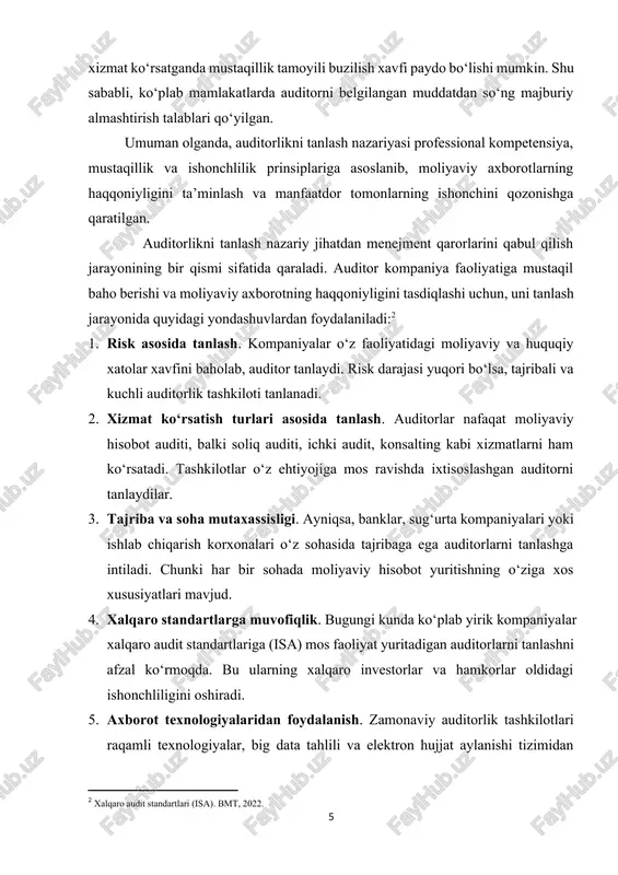 a moliyaviy ishonchliligi bilan bevosita bog‘liq qaror hisoblanadi. auditorni to‘g‘ri tanlash kompaniyaning uzoq muddatli rivojlanishida muhim omil sifatida qaraladi. bu jarayon bir nechta nazariy tamoyillarga asoslanadi: 1.1. tanlovda xolislik va mustaqillik tamoyili. auditor kompaniya manfaatidan ko‘ra, jamoatchilik manfaatini ko‘zlashi kerak. shuning uchun auditor mustaqil, tashqi ta’sirlardan holi va xolis bo‘lishi zarur. auditor mustaqilligi auditorlik xulosasining ishonchliligi uchun asosiy kafolat hisoblanadi. 1.2. axborot assimetriyasini bartaraf etish. moliyaviy axborotda boshqaruv va tashqi foydalanuvchilar o‘rtasida ma’lumotlar tengsizligi mavjud. auditorlar mana shu axborot assimetriyasini kamaytiradi. shu sababli kompaniyalar o‘z axborotining haqqoniyligini tasdiqlash uchun auditorlarni tanlaydi. 1.3. agentlik nazariyasi asosida auditor tanlash. agentlik nazariyasiga ko‘ra, kompaniya egalari (aksiyadorlar) va menejerlar o‘rtasida manfaatlar farqi mavjud. auditorlar ushbu manfaatlar to‘qnashuvini nazorat qiladi va aksiyadorlarga menejerlar faoliyati haqida xolis axborot beradi. 1.4. auditorlik xizmatlarining qiymat yaratish funksiyasi. auditorlik xizmati kompaniya uchun nafaqat huquqiy majburiyatni bajarish vositasi, balki qiymat yaratish omili hamdir. sifatli auditorlik kompaniyaning obro‘sini oshiradi, investitsiya jalb …