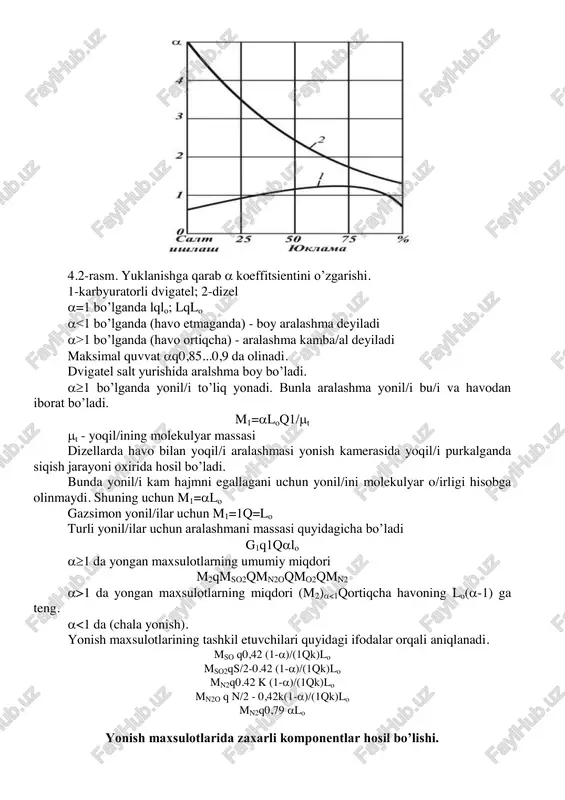 orini aniqlash. yoqil/ini to’la yonishi uchun kerak bo’lgan kislorodning miqdori nazariy jihatdan kerak bo’lgan kislorod miqdori deyiladi. 1 kg yoqil/ini to’la yonishiga kerak bo’lgan kislorod miqdori ooq8/3sq8n-ot yoki kmolda ooqs/12q n/4-ot/32 havoda kislorod massasi bo’yicha 23% yoki hajm bo’yicha 21% tashkil etishini e’tiborga olgan holda 1 kg yoqil/ini to’liq yonishi uchun nazariy jihatidan kerak bo’lgan havoni miqdori loq1/0,23 (8/3sq8n-ot) yoki kmolda loq1/0,21(s/12q n/4-ot/32) havoni molekulyar massasi bq28,97 ya’ni loqvloq28,97l0 havoning ortiqlik koeffitsienti. 1kg yonil/ini yonishi uchun tsilindrga kirgan havoni haqiqiy miqdorini nazariy jihatdan kerak bo’lgan havoni miqdoriga bo’lgan nisbati havoni ortiqlik koeffitsienti deyiladi. =l/lo yoki =l/lo 4.2-rasm. yuklanishga qarab  koeffitsientini o’zgarishi. 1-karbyuratorli dvigatel; 2-dizel =1 bo’lganda lqlo; lqlo  1 bo’lganda (havo ortiqcha) - aralashma kamba/al deyiladi maksimal quvvat q0,85...0,9 da olinadi. dvigatel salt yurishida aralshma boy bo’ladi. 1 bo’lganda yonil/i to’liq yonadi. bunla aralashma yonil/i bu/i va havodan iborat bo’ladi. m1=loq1/t t - yoqil/ining molekulyar massasi dizellarda havo …