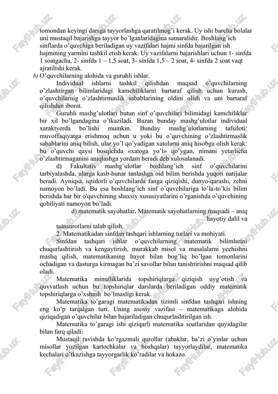 o’quvchilar masalani yechish yo’llarini aytib beradi; 2) og’zaki hisoblash; 3) o’qituvchining bevosita rahbarligida 960-156, 741-237 va boshqa misollarni yozma yechadilar; 4) ayirishga doir misollar va masalalarni o’quvchilar mustaqil yechadilar; 5) mustaqil ishlarni tekshirish; 6) uyga vazifa berish; 7) darsni yakunlash. 3. o’tilgan materialni takrorlash darsi. 1. uy vazifasini tekshirish. 2. doskada yozilgan takrorlash rejasi bilan o’quvchilarni tanishtirish. 3. o’tilgan materialni og’zaki hisoblash yordamida takrorlash. 4. h ar xil vazifalarni bajarish yordamida takrorlash: misol va masalalarni yechish, oldin yechilgan misol va masalalarni qarash va oldingi va keyinga misol va masalalarni yechish usullarini taqqoslash, darslikdan matn o’qish, o’lchash, grafik va sxemalar chizish, qoida va xulosalarni qayta esga olish va ularga taalluqli misol va masalalar tuzish va h.k. darsda takrorlangan mavzu materiali bo’yicha umumlashtirish beriladi. 5. uyga vazifa berish. 4. keyingi ishlardagi xatolarning oldini olish maqsadida bilim, ko’nikma va malakalarni tekshirish darsi. a) matematikadan mustaqil uy ishlari. uy vazifasining mazmuni bir tomondan darsda …
