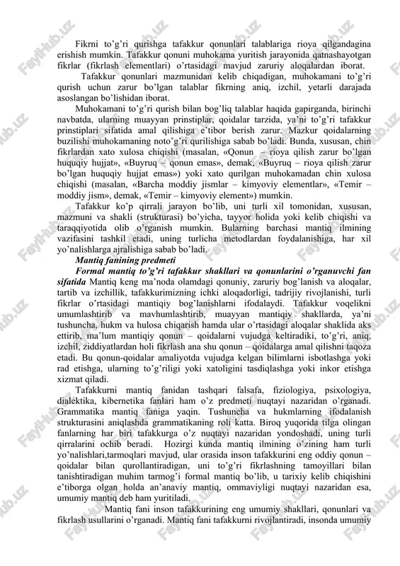ettiriladi. masalan, «davlat» tushunchasida o’zining maydoniga, aholisiga, boshqaruv vositalariga ega bo’lgan siyosiy tashkilot aks ettiriladi. “milliy g’oya” tushunchasida esa millatning, xalqning kelajak bilan bog’liq orzu-havaslari, maqsadlari, tub manfaatlari ifoda etiladi. mazmun jihatidan turli xil bo’lgan bu tushunchalar mantiqiy shakliga ko’ra bir xildir: har ikkalasida predmet uning muhim belgilari orqali fikr qilingan. xususan, «o’z maydoniga egaligi», «aholisining mavjudligi», «boshqaruv vositalarining bor ekanligi», «siyosiy tashkilotdan iboratligi» davlatning muhim xususiyatlari hisoblanadi. xuddi shuningdek, «millatning orzu-havaslari, maqsadlarini aks ettirishi», «uning tub manfaatlarini ifoda etishi» milliy g’oyaning muhim belgilaridir. agar tushuncha aks ettirayotgan predmetni a bilan, unda fikr qilinayotgan muhim belgilarni, ya’ni fikrlash elementlarini a, v, s,..., n bilan belgilasak, tushunchaning mantiqiy strukturasini a (a, v, s,..., n) shaklida simvolik tarzda ifodalash mumkin. hukmlarda predmet bilan uning xossasi, predmetlar o’rtasidagi munosabatlar, predmetning mavjud bo’lish yoki bo’lmaslik fakti haqidagi fikrlar tasdiq yoki inkor shaklda ifoda etiladi. masalan, «yuksak ma’naviyat-engilmas kuch» degan hukmda predmet (yuksak ma’naviyat) bilan …