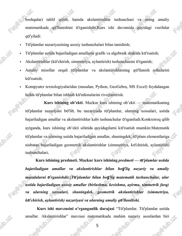 lash — hayotiy va real matematik masalalar orqali o’rganilgan nazariyani qo’llash. 6. kompyuter texnologiyalaridan foydalanish — geogebra, python, ms excel kabi dasturlardan foydalanib to’plamlar ustida amallarni model qilish va vizual ko’rsatish. 7. mavzu bo’yicha xulosa va tavsiyalar ishlab chiqish — o’rganilgan materiallar asosida umumiy xulosalar chiqarish va amaliyotga tatbiq etish yo’llarini ko’rsatish. kurs ishi tuzilishi va tarkibi. kurs ishi “to’plamlar. to’plamlar ustida amallar. akslantirishlar” mavzusida yozilgan bo’lib (mundarija) – kirishda bob va bo’limlarning sarlavhalari va sahifa raqamlari tartib bilan keltiriladi. kirish – mavzuning dolzarbligi, maqsad va vazifalar, tadqiqot obyekti va predmeti, usullari bayon qilinadi. asosiy boblar: i bob – mavzu bo’yicha nazariy asoslar, tushunchalar va umumiy tahlil. ii bob – amaliy metodlar, tajribalar, tahlillar va tavsiyalar. xulosa – olib borilgan tadqiqot natijalari, xulosalar va takliflar beriladi. foydalanilgan adabiyotlar – ish davomida foydalanilgan barcha manbalar kurs ishi talablariga muvofiq tartibda keltiriladi. bunda avvalo nazariy qism tushunarli va sodda qilib berildi. to`plamlar …
