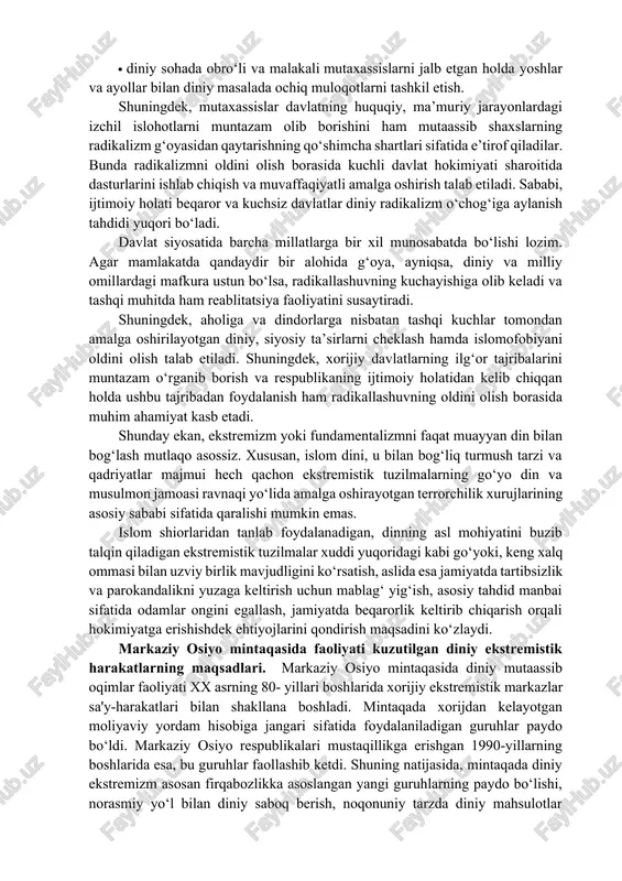 ishi maqsadga muvofiqdir. bundan dasturlarning asosiy tarkibiy qismlariga radikal g‘oyalar ta’siriga tushgan shaxslar bilan kommunikativ harakatlar, suhbatlar, diniy munozara va ko‘rsatmalar, tajovuzkor xatti-harakatlarning sababi deb qaralgan masalalar bo‘yicha o‘zaro suhbatlar, psixolog va boshqa mutaxassislarning tavsiya va ko‘rsatmalari kiradi. deradikallashtirish jarayonlarining muvaffaqiyati quyidagi zaruriy shartlar asosida amalga oshirilishi lozim: · mutaassiblashgan shaxsning asosiy ilgari surayotgan mafkurasini bilish va uning diniy-psixologik portiretini chizish; · mutaassib g‘oyalarga ergashgan shaxsning diniy motivlarini tushunish; · shaxsning kelib chiqqan jamiyatdagi muammolarini tushunish; · ekstremistik aqidalarni aniqlash va radikalizm ko‘rsatkichlarini aniq belgilab olish; · diniy muloqotni yo‘lga qo‘yish; · diniy ta’lim darajasini monitoring qilish; · ta’lim o‘quv dasturlarida umuminsoniy tuyg‘ular hamda ma’rifatparvarlik faoliyatiga taalluqli dars soatlarini ko‘paytirish; · yoshlarning tarixni o‘rganish bo‘yicha dasturni qo‘llab-quvvatlash; · yoshlar bilan muloqot qila oladigan psixologik yordamlarni ko‘rsatish qobiliyatiga ega mutaxassislarni jalb etish; · yoshlar orasida doimiy ravishda buzg‘unchilik mafkurasi va xatti-harakatlarini qonunga xilof ekanligini tushuntirish va ularning salbiy oqibatlari haqida tushuntirishlar …