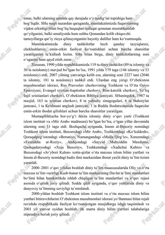 sida yuzaga kelgan bo‘lsa-da, aqidalar borasida farqlanadigan jamoalar ham diniy konfessiyalar jumlasiga kiradi. shuni inobatga olgan holda, mutaxassislar hozirgi kunda dunyoda taxminan 1000 dan ortiq diniy konfessiyalar mavjud, deb hisoblaydi. shuni alohida ta’kidlab o‘tish lozimki, islom dinida bunday holat kuzatilmaydi. hech qaysi mamlakatda hanafiy mazhabi alohida, boshqa mazhablar alohida konfessiya sifatida ro‘yxatdan o‘tmaydi. masalan, o‘zbekistonda ham bir necha shia jamoalari bo‘lishiga qaramay, ular o‘zlarini alohida diniy konfessiya hisoblamaydilar. din jamiyat hayotining tarkibiy qismi sifatida kishilarning ijtimoiylashuviga, ularning turmush tarzini tashkil etish va tartibga solishga xizmat qiluvchi me’yoriy omillardan biri bo‘lib kelgan. dinning bunday roli uning tarixan shakllangan o‘ziga xos xususiyatlari bilan belgilanadi. chunki, din, birinchidan, umuminsoniy axloq me’yorlarini o‘ziga singdirib olib, ularni hamma uchun majburiy xulq-atvor qoidalariga aylantirgan; ikkinchidan, odamlarning bahamjihat yashashiga ko‘maklashgan; uchinchidan, odamlarda ishonch hissini mustahkamlagan hamda hayot sinovlari, muammo va qiyinchiliklarni engib o‘tishlarida kuch bag‘ishlagan; to‘rtinchidan, umuminsoniy va ma’naviy qadriyatlarni saqlab qolish hamda avloddan-avlodga etkazishga yordam bergan …