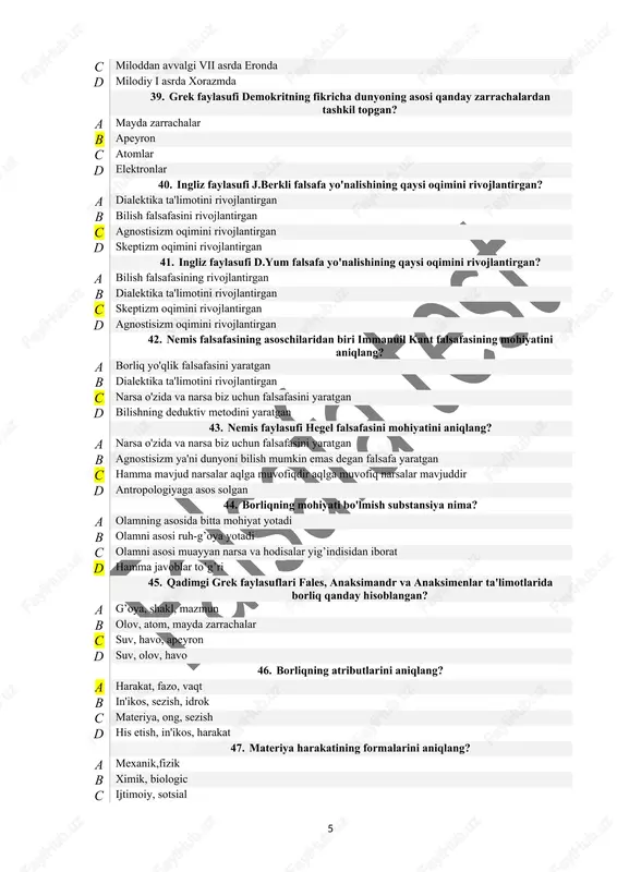 sosi qanday zarrachalardan tashkil topgan? a mayda zarrachalar b apeyron c atomlar d elektronlar 40. ingliz faylasufi j.berkli falsafa yo'nalishining qaysi oqimini rivojlantirgan? a dialektika ta'limotini rivojlantirgan b bilish falsafasini rivojlantirgan c agnostisizm oqimini rivojlantirgan d skeptizm oqimini rivojlantirgan 41. ingliz faylasufi d.yum falsafa yo'nalishining qaysi oqimini rivojlantirgan? a bilish falsafasining rivojlantirgan b dialektika ta'limotini rivojlantirgan c skeptizm oqimini rivojlantirgan d agnostisizm oqimini rivojlantirgan 42. nemis falsafasining asoschilaridan biri immanuil kant falsafasining mohiyatini aniqlang? a borliq yo'qlik falsafasini yaratgan b dialektika ta'limotini rivojlantirgan c narsa o'zida va narsa biz uchun falsafasini yaratgan d bilishning deduktiv metodini yaratgan 43. nemis faylasufi hegel falsafasini mohiyatini aniqlang? a narsa o'zida va narsa biz uchun falsafasini yaratgan b agnostisizm ya'ni dunyoni bilish mumkin emas degan falsafa yaratgan c hamma mavjud narsalar aqlga muvofiqdir aqlga muvofiq narsalar mavjuddir d antropologiyaga asos solgan 44. borliqning mohiyati bo'lmish substansiya nima? a olamning asosida bitta mohiyat yotadi b …