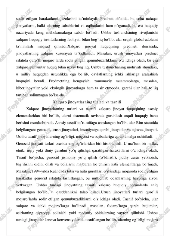 rakatlar genocid sifatida tasniflangan, bu millionlab odamlarning hayotiga ziyon yetkazgan. ushbu turdagi jinoyatning tasnifi xalqaro huquqiy normalarda aniq belgilangan bo’lib, u qasddanlikni talab qiladi.urush jinoyatlari turlari quro’lli mojaro’larda sodir etilgan qonunbuzarliklarni o’z ichiga oladi. tasnif bo’yicha, ular xalqaro va ichki mojaro’larga bo’linadi, masalan, fuqaro’larga qarshi hujumlar, asirlarning qiynoqqa solinishi yoki madaniy obidalarning vayron qilinishi. ushbu turdagi jinoyatlar jenova konvensiyalarida tasniflangan bo’lib, ularning og’irligi mojaro miqyosiga bog’liq. masalan, ikkinchi jahon urushida fashistlar tomonidan sodir etilgan harakatlar urush jinoyatlari sifatida tasniflangan, bu millionlab tinch aholi hayotini yo’qotgan.insoniyatga qarshi jinoyatlar turlari keng miqyosda va tizimli harakatlarni o’z ichiga oladi, masalan, qotillik, deportatsiya, qiynoq va jinsiy zo’ravonlik. tasnif bo’yicha, ular tinch aholiga qarshi qaratilgan bo’lib, davlat siyosati doirasida sodir etiladi. masalan, yugoslaviya mojarosida serblar tomonidan bosniyalik musulmonlarga qarshi harakatlar insoniyatga qarshi jinoyat sifatida tasniflangan, bu minglab odamlarning qiynoqqa solinishi va deportatsiyasiga olib kelgan. ushbu turdagi jinoyatning tasnifi xalqaro huquqda tizimli xususiyatni ta’kidlaydi.tajovuz jinoyati turlari …