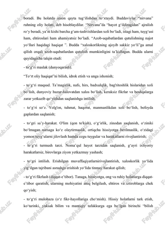 g‘ularni jilovlash hamda ezgu tuygular va harakatlarni rivojlantirish; - to‘g‘ri turmush tarzi. noma’qul hayot tarzidan saqlanish, g‘ayri ixtiyoriy harakatlarsiz, birovlarga ziyon yetkazmay yashash; - to‘gri intilish. erishilgan muvaffaqiyatlarnirivojlantirish, xaloskorlik yo‘lida yig‘ilgan tajribani asrashga erishish yo‘lida tinmay harakat qilish; - to‘g‘ri fikrlash (diqqat-e’tibor). tanaga, hissiyotga, ong va ruhiy holatlarga diqqat-e’tibor qaratish, ularning mohiyatini aniq belgilash, ehtiros va iztiroblarga chek qo‘yish; - to‘g‘ri mulohaza (o‘z fikr-hayollariga cho‘mish). hissiy holatlarni tark etish, ko‘tarinki, yuksak bilim va mantiqiy tafakkurga ega bo‘lgan birinchi “bilish bosqichiga” qadam qo‘yish, kundalik hayot tashvishlaridan qutulib, hayrat, zavq-shavq va quvonch olamida kezish. buddaning to’rt ezgu haqiqati tasnifi shahzoda siddhartha hayotining ilk yillarida afsonalari yaxshi tanish. kasallik, qarilik va o'lim: bir kun, bir voqea sodir oddiy inson azob duch uni majbur qadar, u alam va tashvishlarni bilmay, hashamatli o'sgan. bu nuqtada, siddhartha o'zgaruvchan odamlar deb ataymiz qanday xayoliy va amalga oshirilgan "baxt". u azob odamlarni ozod qilish uchun bir yo'l topish …