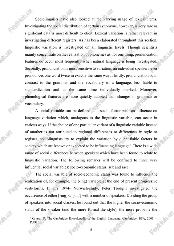 f socio-economic status is universally valid. it is obviously difficult to define groups of people on the basis of their social background in general. william labov who established social stratification in his new york study argued that different social factors are relevant to different linguistic variables.9 scientists agree that the criteria taken into consideration to provide a representative stratification of society must be chosen with regard to the variable under investigation.10 the second complex of trudgill's study was the aspect of speech style. as he was looking for evidence for the relation between formality in speech and the use of the (-ing) variable, he had to elicit different degrees of formality. the participants used the most formal style while reading prepared wordlists paying most attention to their pronunciation. the most casual speech was produced in natural conversation, talking to, for example, family members or friends. the two intermediate speech styles …
