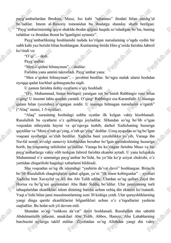 rug’ining boylari qo’l ostida yunonistonlik joriyalar ko’p bo’lgan. johiliya jamiyatida o’zlarining katta bobolari ibrohim alayhis-salom dinini saqlab qolgan bir jamoa kishilar “haniflar” deb atalgan. ular sanamlarga sig’inmas, balki yagona xudoga ibodat qilganlar. haniflar ochiqdan-ochiq butparastlarni tanqid qilardilar. bu tanqidlar, tabiiyki, zodagonlarga yoqmas edi. shuning uchun ham ular bir yerda muqim turmay, o’lka bo’ylab ko’chib yurishga va qalandarona hayot kechirishga majbur bo’ldilar. ushbu toifa kishilardan zayd ibn amr, varaqa ibn navfal, ubaydulloh ibn jahsh, usmon ibn huvayris, quss ibn sayidolarni keltirish mumkin. “islom” – (arab. bo’ysunish, itoat etish) – allohga til bilan imon keltirib, dil bilan tasdiqlash, uning ko’rsatmalariga bo’ysunishni anglatadi. muhammad payg’ambar hayoti. muhammad ibn abdulloh ibn abd al-muttalib arabiston tarixida “fil voqeasi” nomi bilan mashhur jangdan 50 kun keyin tavallud topgani haqida ilk islom manbalarida xabar beriladi. payg’ambarning tavallud sanasi milodiy 571 yilga to’g’ri keladi. otalari abdulloh o’z o’g’li muhammad tug’ilmasidan oldin savdo ishi bilan shomdan qaytayotib yasribda (hozirgi …