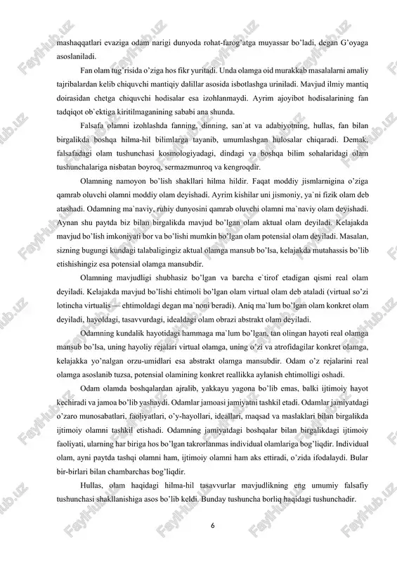 tiqsizligini, vaqtning faqatgina kelajakka yo’nalgan oqimini ifodalovchi modeli vositasida asoslashga harakat qilgan. uning fikricha, bu shimoliy qutb nuqtasidan turib qaraganda, hamma nuqtalar faqat janubga olib boradigan holatni eslatadi. bunday holat olamning boshlanqich holatidir. vaqtning kelajakka olib boruvchi yo’nalishigina mavjud bo’lgan holati olamning boshlanishidir. bu holatda o’tmish yo’q, faqat kelajak mavjud. olam haqidagi diniy tasavvurlar uning kelajagi, yaratilishi yoki o’tmishiga oid murakkab masalalarni, asosan, ilohiy qudratning hosilasi sifatida talqin etadi. dinda olamni «bu dunyo» — o’tkinchi olam va «narigi dunyo» — abadiy olamga ajratib tushuntirishadi. bu dunyodagi mashaqqatlari evaziga odam narigi dunyoda rohat-farog’atga muyassar bo’ladi, degan g’oyaga asoslaniladi. fan olam tug’risida o’ziga hos fikr yuritadi. unda olamga oid murakkab masalalarni amaliy tajribalardan kelib chiquvchi mantiqiy dalillar asosida isbotlashga uriniladi. mavjud ilmiy mantiq doirasidan chetga chiquvchi hodisalar esa izohlanmaydi. ayrim ajoyibot hodisalarining fan tadqiqot ob`ektiga kiritilmaganining sababi ana shunda. falsafa olamni izohlashda fanning, dinning, san`at va adabiyotning, hullas, fan bilan birgalikda boshqa …