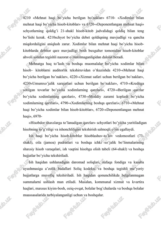 i soliq kodeksi va boshqa tegishli me’yoriy hujjatlarga muvofiq tekshiriladi. ish haqidan qonunchilikda belgilanmagan summalarni ushlash man etiladi. masalan, kommunal xizmat va kvartira haqlari, maxsus kiyim-bosh, oziq-ovqat, bolalar bog’chalarda va boshqa bolalar muassasalarida tarbiyalanganligi uchun va boshqalar. ish haqining belgilangan vaqtda berilmaslik hollari mavjudligi, agar shunday holatlar bo’lsa, uning sabablari (o’z vaqtida moliyalashtirilmaganlik, hujjatlarni bankka o’z vaqtida taqdim qilmaslik va boshqalar) ni aniqlash zarur. dastlabki hujjatlar puxta tekshiriladi: hisoblashuv-to’lov vedomostlari, berilmagan ish haqlari reestri, ish vaqtini hisobga olish va ish haqini hisoblash tabeli va boshqa hujjatlar. oxirigacha to’liq rasmiylashtirilmagan, o’chirib yozilgan va dog’ tushirilgan dastlabki hujjatlarga alohida e’tibor qaratish kerak. bunday hujjatlar bilan pul mablag’larini o’g’irlash va suyiste’mol qilishlar yashirilishi mumkin. hisoblashuv-to’lov vedomostlari sanab chiqilishi shart. ularni tekshirishda korxonada ishlamaydigan shaxslar vedomostga kiritilmaganligi, hisoblangan ish haqi tegishli dastlabki hujjatlarga mosligi tekshiriladi. ijtimoiy sug’urta fondi bo’yicha muomalalarni nazorat qilish xodimlarga ish haqi va boshqa to’lovlarni hisob-kitob qilishga doir buxgalteriya hujjatlarini tekshirish; …