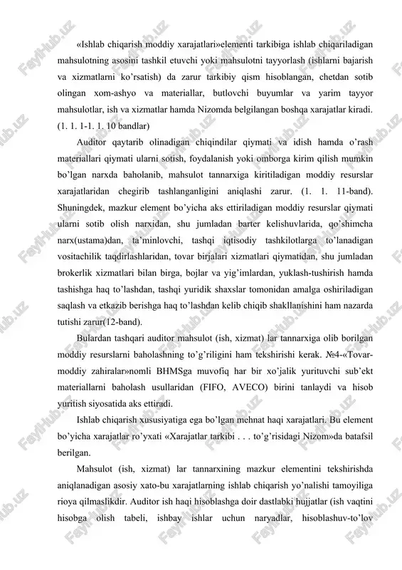 ositachilik taqdirlashlaridan, tovar birjalari xizmatlari qiymatidan, shu jumladan brokerlik xizmatlari bilan birga, bojlar va yig’imlardan, yuklash-tushirish hamda tashishga haq to’lashdan, tashqi yuridik shaxslar tomonidan amalga oshiriladigan saqlash va etkazib berishga haq to’lashdan kelib chiqib shakllanishini ham nazarda tutishi zarur(12-band). bulardan tashqari auditor mahsulot (ish, xizmat) lar tannarxiga olib borilgan moddiy resurslarni baholashning to’g’riligini ham tekshirishi kerak. №4-«tovar-moddiy zahiralar»nomli bhmsga muvofiq har bir xo’jalik yurituvchi sub’ekt materiallarni baholash usullaridan (fifo, aveco) birini tanlaydi va hisob yuritish siyosatida aks ettiradi. ishlab chiqarish xususiyatiga ega bo’lgan mehnat haqi xarajatlari. bu element bo’yicha xarajatlar ro’yxati «xarajatlar tarkibi . . . to’g’risidagi nizom»da batafsil berilgan. mahsulot (ish, xizmat) lar tannarxining mazkur elementini tekshirishda aniqlanadigan asosiy xato-bu xarajatlarning ishlab chiqarish yo’nalishi tamoyiliga rioya qilmaslikdir. auditor ish haqi hisoblashga doir dastlabki hujjatlar (ish vaqtini hisobga olish tabeli, ishbay ishlar uchun naryadlar, hisoblashuv-to’lov vedomostlari) ni tekshirish chog’ida boshqa faoliyat turlari (qurilish, madaniy-maishiy va sh. o’) da band bo’lgan …