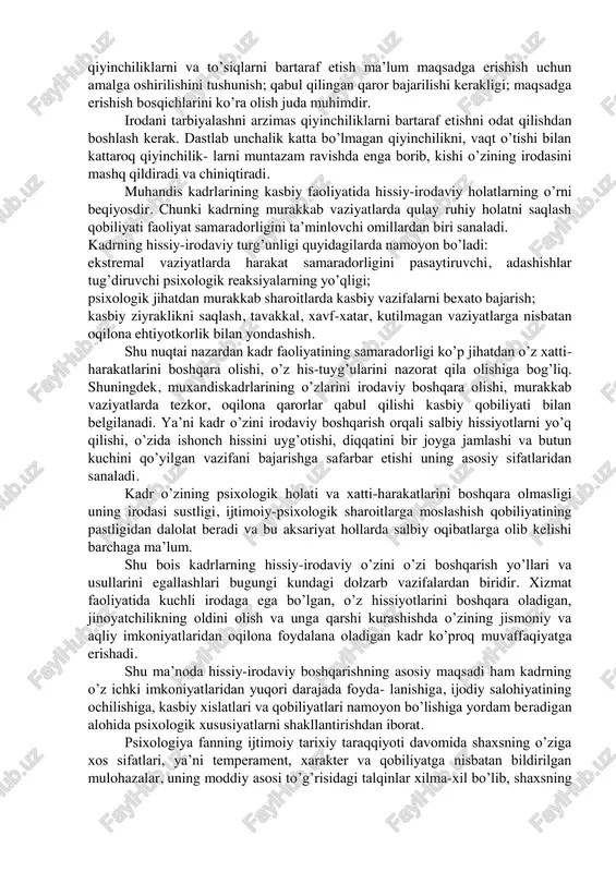 t’iy emas. diqqati tez chalg‘iydi, barqaror emas. psixik tempi sust. rigid (qotib qolgan). introvertlik xususiyatiga ega. iroda kishining oldiga qo’ygan maqsadlariga erishishida qiyinchiliklarni engib o’tishga qaratilgan faoliyati, xulq-atvorini ongli ravishda tashkil qilishi va o’z- o’zini boshqarishidir. iroda shaxs faolligining alohida shakli, uning xulq-atvorini tashkil etishning u tomonidan qo’yilgan maqsad bilan belgilana- digan alohida turidir. shu ma’noda iroda to’siqlarni engib o’tishga qaratilgan aqliy, maqsadga yo’naltirilgan psixik faollik bo’lib, maqsadga intilishda sodir bo’ladi va instinktlar manbaida shakllanadi. irodaviy faoliyatda shaxs o’zini o’zi boshqaradi, o’zini qo’lga oladi, o’zi nazorat qiladi. iroda tabiat qonunlarini egallab oladigan va shu tariqa uni o’z ehtiyojlariga ko’ra o’zgartirish imkoniyatiga ega bo’ladigan kishining mehnat faoliyatida paydo bo’ladi. iroda o’zaro bog’liq ikki vazifaning bajarilishini ta’min- laydi. birinchisi – undovchi, ikkinchisi – taqiqlovchi vazifalar. undovchi vazifasi kishining faolligi bilan ta’minlanadi. taqiqlovchi vazifasi faollikning yoqimsiz ko’rinishlarini jilov- lashda namoyon bo’ladi. kishining harakatga undovchi mayllari ma’lum bir yo’lga solingan tizimni – oziq- ovqatga, …