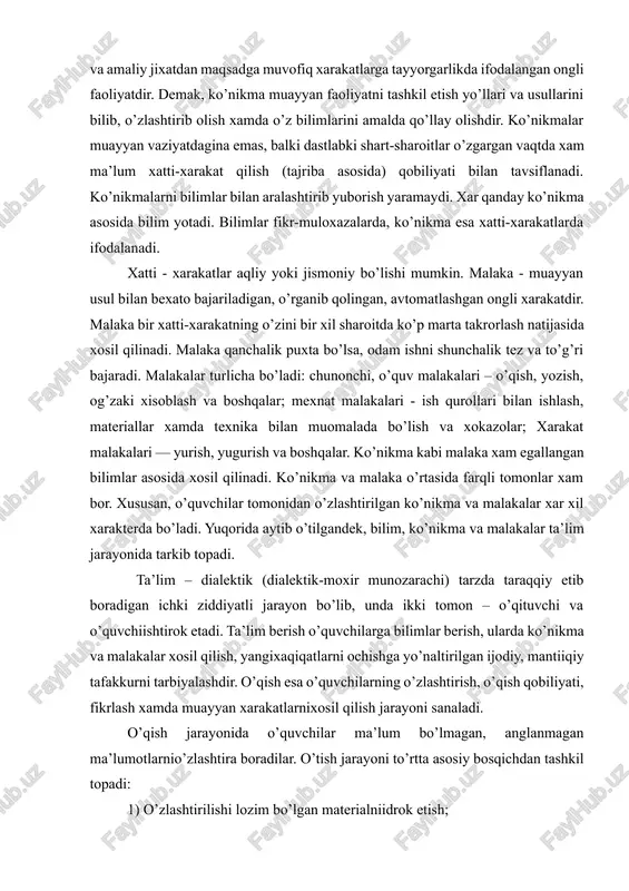 ay ko’nikma asosida bilim yotadi. bilimlar fikr-muloxazalarda, ko’nikma esa xatti-xarakatlarda ifodalanadi. xatti - xarakatlar aqliy yoki jismoniy bo’lishi mumkin. malaka - muayyan usul bilan bexato bajariladigan, o’rganib qolingan, avtomatlashgan ongli xarakatdir. malaka bir xatti-xarakatning o’zini bir xil sharoitda ko’p marta takrorlash natijasida xosil qilinadi. malaka qanchalik puxta bo’lsa, odam ishni shunchalik tez va to’g’ri bajaradi. malakalar turlicha bo’ladi: chunonchi, o’quv malakalari – o’qish, yozish, og’zaki xisoblash va boshqalar; mexnat malakalari - ish qurollari bilan ishlash, materiallar xamda texnika bilan muomalada bo’lish va xokazolar; xarakat malakalari — yurish, yugurish va boshqalar. ko’nikma kabi malaka xam egallangan bilimlar asosida xosil qilinadi. ko’nikma va malaka o’rtasida farqli tomonlar xam bor. xususan, o’quvchilar tomonidan o’zlashtirilgan ko’nikma va malakalar xar xil xarakterda bo’ladi. yuqorida aytib o’tilgandek, bilim, ko’nikma va malakalar ta’lim jarayonida tarkib topadi. ta’lim – dialektik (dialektik-moxir munozarachi) tarzda taraqqiy etib boradigan ichki ziddiyatli jarayon bo’lib, unda ikki tomon – o’qituvchi va o’quvchiishtirok etadi. …