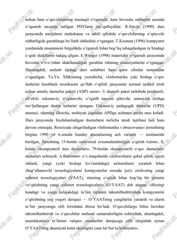 ’ektli, uskunaviy, o‘rgatuvchi, o‘rgatib nazorat qiluvchi, namoyish etishga mo‘ljallangan dastur turlarini ajratgan. uskunaviy pedagogik dasturlar (upd) atamasi, ularning fikricha, mohiyati jiqatidan apdga nisbatan ancha mos keladi. dars jarayonida foydalaniladigan dasturlarni turlicha atash tajribasi hali ham davom etmoqda. rossiyada chiqariladigan «informatika i obrazovanie» jurnalining birgina 1990 yil 6-sonida bunday atamalarning uch varianti — nomlanishi berilgan. jurnalning 15-betida «universal avtomatlashtirilgan o‘qitish tizimi», 8-betida «kompyuterli dars dasturlari», 79-betida «kompyuterli o‘quv dasturlari» atamalari uchraydi. a.bahromov o‘z maqolasida «axborotlarni qabul qilish, qayta ishlash, yangi (yoki boshqa ko‘rinishdagi) axborotlarni yaratish bilan shug‘ullanuvchi texnologiyalarni kompyuterlar asosida joriy etish»ning yangi axborot texnologiyalari (yaat), ularning o‘qitish bilan bog‘liq bir qismini «o‘qitishning yangi axborot texnologiyalari» (o‘yaat) deb atagan. «hozirgi kundagi va yaqin kelajakdagi ta’lim tizimini takomillashtirishda kompyuterni o‘qitishning eng yuqori darajasi — o‘yaatning yangilarini yaratish va ularni ta’lim jarayoniga olib kirishdan iborat bo‘ladi. o‘quvchilarga bilim berishni takomillashtirish va o‘quvchilar mehnati samaradorligini oshirishda, shuningdek, mamlakatimiz ta’limini xalqaro standartlar darajasiga olib chiqishda …