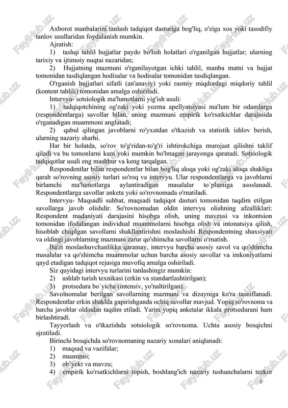 ash usullarining tavsifi tanlangan usullar uchun mantiqiy usullar uchun mantiqiy asosni anglatadi, ular bilan ishlashning asosiy elementlarini va ular bilan ishlashning asosiy elementlarini belgilaydi. axborotni qayta ishlash usullarining tavsifi bu kompyuter dasturlari yordamida bu qanday amalga oshirilishini ko'rsatadi. tadqiqot dasturini tuzgandan so'ng, dala tadqiqotlarini tashkil etish boshlanadi. sotsiologik tadqiqotlar dasturi ilmiy-tadqiqot faoliyatini amalga oshirish va uni amalga oshirish yo'llarini tashkil etuvchi ma'lum bir ketma-ketlikda tashkil etadigan va yuboradigan hujjatdir. sotsiologik tadqiqotlar dasturini tayyorlash yuqori malakaviy va vaqt xarajatlarini talab qiladi. empirik sotsiologik tadqiqning muvaffaqiyati dasturning sifatiga bog'liq. 3. sotsiologik tadqiqotlar usullari. usul- ma'lumotlarni yig'ish, qayta ishlash yoki tahlil qilishning asosiy usuli. texnika - bu bir yoki boshqa usuldan samarali foydalanish uchun maxsus texnika to`plami. metodik- ushbu usul bilan bog'liq texnik usullar to`plamini, shu jumladan shaxsiy operatsiyalar, ularning ketma-ketligi va munosabatlari bilan bog'liq bo'lgan texnik usullar to`plamini bildiramiz. tartib-barcha operatsiyalar ketma-ketligi, umumiy tizim tadqiqotni tashkil etish harakati va usuli. ijtimoiy empirik …