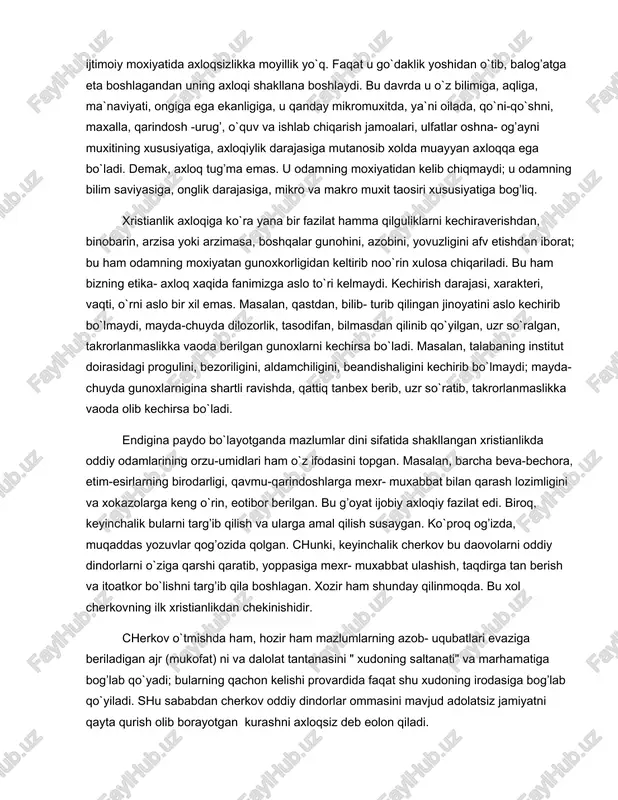 jali va insonparvar axloq deb ishontirishga zo`r berib o`rinadilar. buning uchun ular 1- navbatda mexr- muxabbat xaqidagi g’oyani dalil qilib keltiradilar. ayni paytda xristian iloxiyotchilari bu dindagilar gunoxiga botganliklari uchun xristian axloqini odamlar ongiga sindirish mumkin bo`lmay kelganligini tan olishga majbur bo`lmoqdalar. bunga xistianlar orasida qotillik, o`g’rilik, qalloblik, reketchilik, bezorilik keng tarqalgani sabab bo`lmoqda.. lekin xristianlikda axloqsizlikni oqlab tasvirlash uchun "asos" hamisha topiladi. bunda aybni dinga emas, ijtimoiy tuzimga, siyosiy vaziyatga va ma`naviy krizisga yopishtiradilar. xristianlik axloqi odamlar moxiyatan axloqsizlikka moyildir, faqat xudo mutloq axloqlidir deb daovo qiladilar.axloqqa baxo berish xuquqiga ega bo`lgan yakkayu-yagona xakam ( sudiya) aynan xudo, deb targ’ib qiladilar. dinshunoslik nuqtai nazaridan bu daovolar butunlay o`rinsiz. odamning biologik va ijtimoiy moxiyatida axloqsizlikka moyillik yo`q. faqat u go`daklik yoshidan o`tib, balog’atga eta boshlagandan uning axloqi shakllana boshlaydi. bu davrda u o`z bilimiga, aqliga, ma`naviyati, ongiga ega ekanligiga, u qanday mikromuxitda, ya`ni oilada, qo`ni-qo`shni, maxalla, qarindosh -urug’, o`quv va …