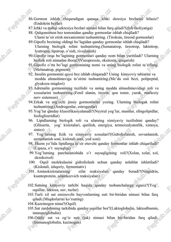 asi bor? (filtratsiya, birlamchi siydik, reabsorbsiya, so’rilish) 67. buyrakning asosiy ish tuzilmasi nima?( ajratib chiqaruvchi) 68. siydikning fizik-kimyoviy xossalarini o’rganishning ahamiyati nimada?(patologik holat, kimyoviy tarkibi, xossasi) 69. organizmda hosil bo’ladigan ammiakning zararsizlanish yo’li qanday?(glyutaminoz fermenti, dezamillanish, mochevina) 70. qaysi modda almashinuvining buzilishi natijasida siydikda glyukoza hosil bo’ladi?( uglevodlar modda almashinuvi) 71. vitamii b1, b2, b6. pp va biotinlarning tuzilish formulalarini yozing.(tiaminpirofosfat, riboflavin, aderminnn, nikotinamid) 72. bl, b2 va pp vitaminlari qaysi fermentlariing tarkibiga kiradi?(karboksilaza, degidrogenaza, koferment) 73. bl, b2, b6 va pp vitaminlarining bioximyaviy funksiyalarini tushuntiring.( karboksilaza, degidrogenaza, koferment) 74. avitamninozlar nima. misollar keltiring.(raxit, singa, kseroftalmiya, qon ivimaslik) 75. c vitaminining kimyoviy tuzilishi formulasini yozing va uning organizmdagi biokimyoviy funksiyasini tushuntiring. (l-askorbat kislota, moddalar almashinuvi, prolin, lizin) 76. fermentlar nima?(enzim, katalizator) 77. fermentlarning kimyoviy tabiati. ularning bir va ikki komponentli deb bo’lish nimaga asoslangan?(oqsil, aminokislotalar, kofaktor, koferment, apoferment) 78. fermentlarning apofermenti, kofermenti va prostetik gruppasi nima?(organik kofaktorlar, oqsil qism) 79. …