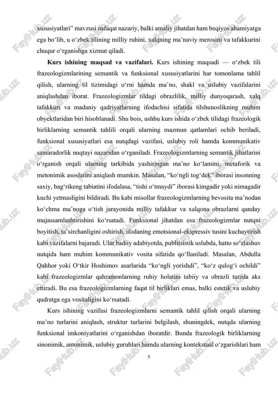 as, balki estetik va uslubiy qudratga ega vositaligini ko‘rsatadi. kurs ishining vazifasi frazeologizmlarni semantik tahlil qilish orqali ularning ma’no turlarini aniqlash, struktur turlarini belgilash, shuningdek, nutqda ularning funksional imkoniyatlarini o‘rganishdan iboratdir. bunda frazeologik birliklarning sinonimik, antonimik, uslubiy guruhlari hamda ularning kontekstual o‘zgarishlari ham tahlil etiladi. masalan, “og‘zi qulog‘ida” iborasi “xursand”, “mamnun” so‘zlariga sinonim bo‘lsa-da, ularning uslubiy ohangi va ifoda kuchi jihatidan farqlanadi. shuningdek, kurs ishining yana bir maqsadi — frazeologizmlarni o‘rganish orqali o‘zbek xalqining mentaliteti, qadriyatlari va dunyoqarashi til tizimida qanday ifodalanganini ko‘rsatishdir. frazeologizmlar xalqning tarixiy tajribasi, ma’naviy merosi, urf-odat va hayot tarzini aks ettiruvchi o‘ziga xos madaniy ko‘rsatkichdir. masalan, “ko‘ngli oppoq”, “yuragi tosh”, “og‘zi shakar” kabi iboralar xalqning axloqiy-estetik qarashlarini, yaxshilik va yomonlik, poklik va xiyonat kabi tushunchalarni obrazli tarzda ifodalaydi. demak, ushbu kurs ishi o‘zbek tili frazeologizmlarining semantik va funksional xususiyatlarini ilmiy asosda tahlil etish, ularning xalq ruhiyati va til tizimidagi o‘rnini ochib berish, shuningdek, ularning kommunikativ ahamiyatini …
