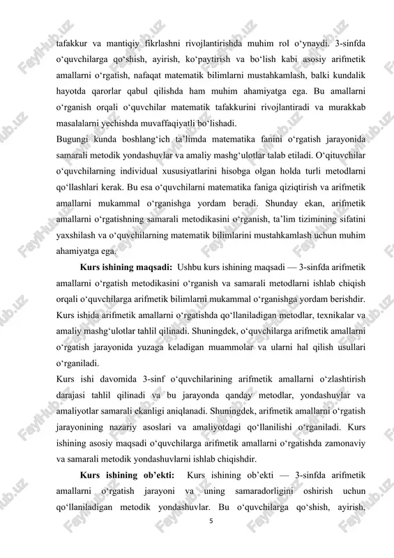 h usullari. ushbu predmetda o‘quvchilarning arifmetik amallarni o‘zlashtirishda yuzaga keladigan muammolar va ularni samarali hal qilish yo‘llari ham ko‘rib chiqiladi. predmet shuningdek, o‘qituvchi va o‘quvchi o‘rtasidagi interaktiv aloqaning ahamiyatini hamda ta’lim jarayonida qo‘llaniladigan didaktik materiallarni o‘rganishga qaratilgan. kurs ishining vazifalari: 3-sinfda arifmetik amallarni o‘rgatishning metodik yondashuvlarini o‘rganish va tahlil qilish. arifmetik amallarni o‘rgatish jarayonida qo‘llaniladigan asosiy metodlar va texnikalarni aniqlash. o‘quvchilarning arifmetik amallarni o‘zlashtirish darajasini baholash va metodikalarni sinab ko‘rish. o‘quvchilarga arifmetik amallarni o‘rgatishda yuzaga keladigan muammolarni aniqlash va samarali hal qilish usullarini ishlab chiqish. arifmetik amallarni o‘rgatishda interaktiv va zamonaviy metodlarning ahamiyatini o‘rganish. arifmetik amallarni o‘rgatish jarayonida o‘qituvchining roli va o‘quvchilarning faol ishtirokini ta’minlash usullarini aniqlash. kurs ishining metodlari: nazariy tahlil – arifmetik amallarni o‘rgatish metodikasining ilmiy adabiyotlari va pedagogik tajribalari asosida tahlil qilish. ta’lim jarayonini kuzatish – 3-sinf o‘quvchilarining arifmetik amallarni o‘zlashtirish jarayonini kuzatish va tahlil qilish. eksperimental metod – o‘quvchilarga arifmetik amallarni o‘rgatishda turli metodlarni sinab ko‘rish …