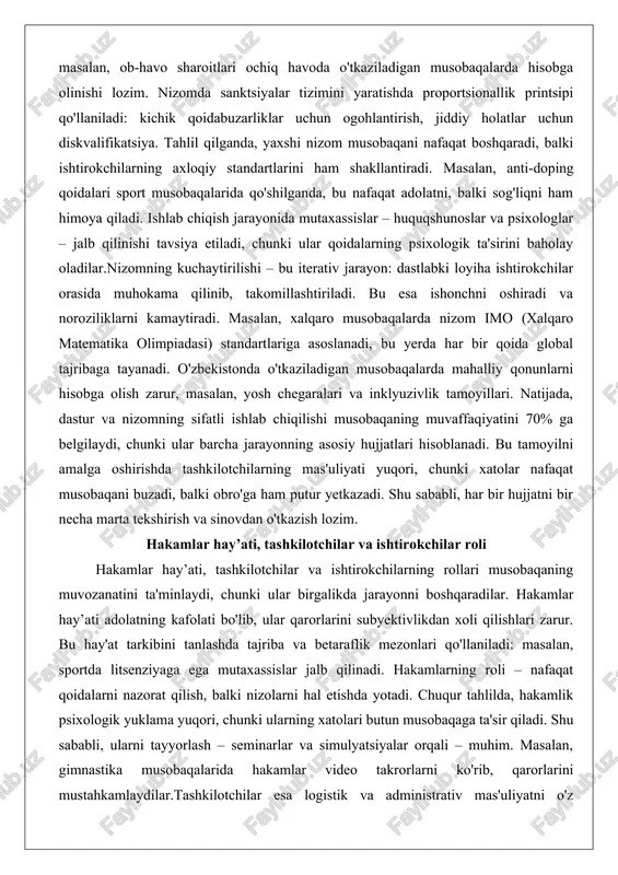 ari sport musobaqalarida qo'shilganda, bu nafaqat adolatni, balki sog'liqni ham himoya qiladi. ishlab chiqish jarayonida mutaxassislar – huquqshunoslar va psixologlar – jalb qilinishi tavsiya etiladi, chunki ular qoidalarning psixologik ta'sirini baholay oladilar.nizomning kuchaytirilishi – bu iterativ jarayon: dastlabki loyiha ishtirokchilar orasida muhokama qilinib, takomillashtiriladi. bu esa ishonchni oshiradi va noroziliklarni kamaytiradi. masalan, xalqaro musobaqalarda nizom imo (xalqaro matematika olimpiadasi) standartlariga asoslanadi, bu yerda har bir qoida global tajribaga tayanadi. o'zbekistonda o'tkaziladigan musobaqalarda mahalliy qonunlarni hisobga olish zarur, masalan, yosh chegaralari va inklyuzivlik tamoyillari. natijada, dastur va nizomning sifatli ishlab chiqilishi musobaqaning muvaffaqiyatini 70% ga belgilaydi, chunki ular barcha jarayonning asosiy hujjatlari hisoblanadi. bu tamoyilni amalga oshirishda tashkilotchilarning mas'uliyati yuqori, chunki xatolar nafaqat musobaqani buzadi, balki obro'ga ham putur yetkazadi. shu sababli, har bir hujjatni bir necha marta tekshirish va sinovdan o'tkazish lozim. hakamlar hay’ati, tashkilotchilar va ishtirokchilar roli hakamlar hay’ati, tashkilotchilar va ishtirokchilarning rollari musobaqaning muvozanatini ta'minlaydi, chunki ular birgalikda …