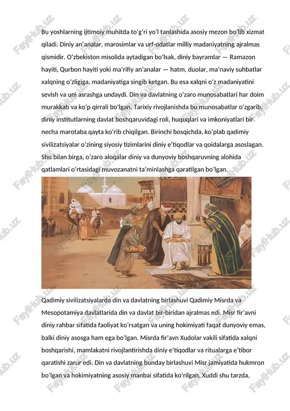 hokimiyatning asosiy manbai sifatida ko‘rilgan. xuddi shu tarzda, mesopotamiya davrida ham diniy rahbarlar, masalan, zoroastrizm dinining dastlabki asoschilari, davlat va dinning mustahkam aloqalarini yaratishgan. bunday tizimlar davlat boshqaruvi, qonunlar va jamiyat tartibini diniy e’tiqodlar asosida belgilashni maqsad qilgan. islom xalifaligi davrida din va davlat o‘rtasidagi munosabatlar islomni rasmiy din sifatida qabul qilgan davlatlar ham din va davlatni birlashtirishga harakat qilgan. xalifalik davrida musulmon hukmdorlari, jumladan, hazrat ali (r.a.), diniy bilimga ega bo‘lib, davlatni boshqarishning yuksak etik tamoyillarini o‘rnatishga intilganlar. bu davrda dinning ta’siri davlat boshqaruvida ulkan rol o‘ynagan. xalifaliklar o‘z davlati hududlarida diniy qonunlar (shariat)ni amalda tatbiq etishgan. bu tizim diniy rahbarlarning siyosiy kuchini va davlatni boshqarishdagi roli asosida rivojlanishni davom ettirgan. islomda, o‘z navbatida, diniy va dunyoviy rahbarlik o‘rtasida ayrim sinovlar yuzaga kelgan. payg‘ambar muhammad (s.a.v.) davrida va undan keyin islom jamiyatida davlat boshqaruvi ko‘plab diniy asoslar va qadriyatlarga tayanadi. payg‘ambarimizning "sizlarning eng yaxshilaringiz oilasi bilan yaxshi muomalada bo‘lganlaringizdir" …