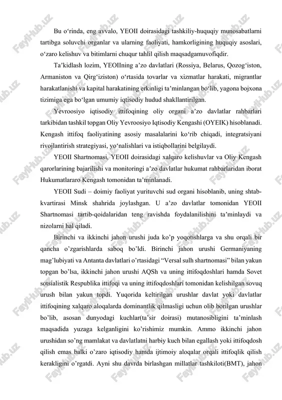 yoki ittifoqdosh qilish emas balki o’zaro iqtisodiy hamda ijtimoiy aloqalar orqali ittifoqlik qilish kerakligini o’rgatdi. ayni shu davrda birlashgan millatlar tashkiloti(bmt), jahon banki(wb) hamda tariflar va savdolar bo’yicha bosh kelishuvi(gatt) asosida keyinchalik tashkil etilgan jahon savdo tashkiloti(jst) kabi xalqaro tashkilotlar o’z faoliyatini boshlaganini misol tariqasida keltirish mumkin. bundan tashqari mintaqaviy iqtisodiy, moliyaviy bitimlar keng ko’lamda qo’llanila boshlanib, yevropada davlatlararo uyushma – hozirgi yevropa ittifoqi(ing.eu) bosqichma bosqich shakllanib, bugungi kunda eng birinchi tashkil topgan o’zaro iqtisodiy hamda ijtimoiy taraqqiy etish kabilarni qamrab olgan 27 davlatdan iborat bo’lgan siyosiy va iqtisodiy birlashma(ittifoq) yuzaga keldi. yevroosiyo iqtisodiy komissiyasi iqtisodiy ittifoqning 170 tadan iborat funksiyalarini bajaradi: jumladan, bojxona-tarif va notarif tartibga solish; bojxona maʼmurchiligini tartibga solish; sanitariya, veterinariya va fitosanitariya chora-tadbirlarini tartibga solish; uchinchi mamlakatlarga nisbatan savdo rejimlarini oʻrnatishni tartibga solish; makroiqtisodiy va raqobat siyosatini belgilash; sanoat va qishloq xoʻjaligiga subsidiyalar, tabiiy monopoliyalar, davlat xaridlari, transport va tashishga oid chora – tadbirlarni tartibga solish …