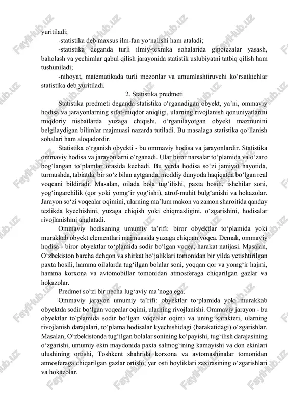 kibidagi har bir hodisa o‘z o‘zidan statistikani qiziqtirmaydi. u to‘plam bo‘yicha umumiy ko‘rsatkichlarni olish uchun asos sifatida statistika diqqatini tortadi. masalan, nikohni qayd qilish oila quruvchi ikki yosh uchun ahamiyat kasb etadi, chunki ularning oilaviy huquq va vazifalarini belgilaydi, shu jihatdan davlat tashkiloti-zags larni ham qiziqtiradi, chunonchi ular huquqiy oila munosabatlari ustidan nazorat olib borish uchun tuzilgan. bu fakt statistika uchun qayd qilingan nikohlar soni, yangi oilalar a’zolarining yoshi, yashash manbaalari va xokazolar haqidagi umumiy ko‘rsatkichlarni olish jihatidangina ahamiyatga ega. garchi faktlar gung bo‘lsa ham, ularni tushunish kerak, talqin eta bilish lozim. statistikaga ana shunday yo‘sinda yondashish natijasida bu so‘zning ma’nosi boyidi, u mazmunan yangi jihatga ega bo‘ldi. statistika - bu fan tarmog‘i, amaliy faoliyat sohasi, bilim yo‘nalishi, bilish quroli. statistika deganda ma’lumotlar to‘plash jarayoni ham ularni qayta ishlab, xolisona va aniq talqin etish qoidalari ham tushuniladi. ana shu mazmunda statistika ham fan, ham faoliyat sohasi, ham kasb turidir. u …