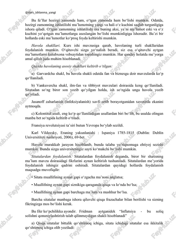 a, ularning hammasini perefrazalash maqsadga muvofiq emas. 3.sitata va havolalar havola (ma'lumot olingan manbani keltirib o‘tish) essening saviyali bo‘lishi olib borilgan tadqiqotlar va ko‘plab esselarning mavzuga doir bildirgan fikrlarini o‘rganib chiqishni talab etadi. shu sababdan o‘z esseingizda qaysi adabiyotlardan foydalanganingizni keltirib o‘tishingiz maqsadga muvofiqdir. bu bob sizga quyidagilar haqida ma’lumot beradi: • sitatani matn ichida keltirish • havolaning asosiy shakllari • sitatalardan foydalanish • foydalanilgan adabiyotlarning umumiy ro‘yxatini keltirib o‘tish havola va sitatalar qo’llanilishining 3 ta asosiy sababi mavjud: 1) siz mavzuni bir qancha adabiyotlarni o‘qib-o‘rgangan holda izlanish olib borganingiz va uni yoritganingizni ko‘rsatish (bu sizning esseingiz qadrini oshiradi). 2) esseni o‘qigan shaxs mavzu to‘g‘risida ko‘proq ma’lumot olgisi kelgan taqdirda, havoladan foydalanishiga imkon yaratish. 3) ko‘chirmachilikning oldini olish. ko‘chirmachilikning oldini olish to‘g‘risida ma’lumotga ega bo‘lish uchun kerak. foydalangan ma’lumotlaringiz manbalarini to‘g‘ri ko‘rsatilishi muhim hisoblanadi. siz buni ikki xil usulda amalga oshirishingiz mumkin. ikki usulda ham kurs ishi oxirida foydalanilgan havola …
