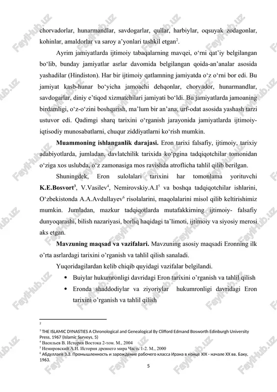 oteref:5] va boshqa tadqiqotchilar ishlarini, o‘zbekistonda a.a.avdullayev[footnoteref:6] risolalarini, maqolalarini misol qilib keltirishimiz mumkin. jumladan, mazkur tadqiqotlarda mutafakkirning ijtimoiy- falsafiy dunyoqarashi, bilish nazariyasi, borliq haqidagi ta’limoti, ijtimoiy va siyosiy merosi aks etgan. [3: the islamic dynasties a chronological and genealogical by clifford edmand bosworth edinburgh university press, 1967 (islamic surveys, 5)] [4: vasilev v. istoriya vostoka 2-tom. m., 2004] [5: nemirovskiy a.i. istoriya drevnego mira chast 1-2. m., 2000] [6: abdullaev 3.3. promishlennost i zarojdenie rabochego klassa irana v kontse xix - nachale xx vv. baku, 1963. ] mavzuning maqsad va vazifalari. mavzuning asosiy maqsadi eronning ilk o’rta asrlardagi tarixini o’rganish va tahlil qilish sanaladi. yuqoridagilardan kelib chiqib quyidagi vazifalar belgilandi. · buiylar hukumronligi davridagi eron tarixini o’rganish va tahlil qilish · eronda shaddodiylar va ziyoriylar hukumronligi davridagi eron tarixini o’rganish va tahlil qilish · kokuiylar, ortiqiylar va zangiylar davridagi eron tarixini o’rganish va tahlil qilish · saljuqiylar va ilxoniylar davridagi …