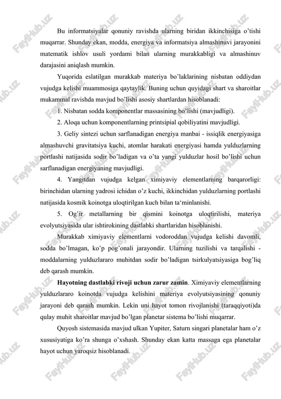 mumkin. hayotning dastlabki rivoji uchun zarur zamin. ximiyaviy elementlarning yulduzlararo koinotda vujudga kelishini materiya evolyutsiyasining qonuniy jarayoni deb qarash mumkin. lekin uni hayot tomon rivojlanishi (taraqqiyoti)da qulay muhit sharoitlar mavjud bo’lgan planetar sistema bo’lishi muqarrar. quyosh sistemasida mavjud ulkan yupiter, saturn singari planetalar ham o’z xususiyatiga ko’ra shunga o’xshash. shunday ekan katta massaga ega planetalar hayot uchun yaroqsiz hisoblanadi. oy va merkuriy tipidagi massasi nihoyatda kichik bo’lgan planetalar tortish kuchi intensivligi tufayli uzoq vaqt davomida hayot uchun zarur bo’lgan atmosferani tutib (o’zida saqlab) turish qobiliyatiga ega emas. quyosh sistemasidagi planetalar orasida yashashning birinchi sharti mavjud bo’lgan sharoit faqat yer, venera va qisman marsda hisoblanadi. birinchi va ikkinchi shartlar ya‘ni optimal massa va optimal radiatsiya barqarorligi matematikada mavjud, ehtimol nazariya qoidalariga rioya qilgan holda hisoblanganda, aniqlanishicha hayot uchun optimal sharoit mavjud bo’lgan planeta massasi, quyosh planetasi massasining 0,001% ga teng. bu demak a.i.oparin va v.g.fesenkovlarning fikricha, mavjud yulduzlarning faqat 100.000 dan, …