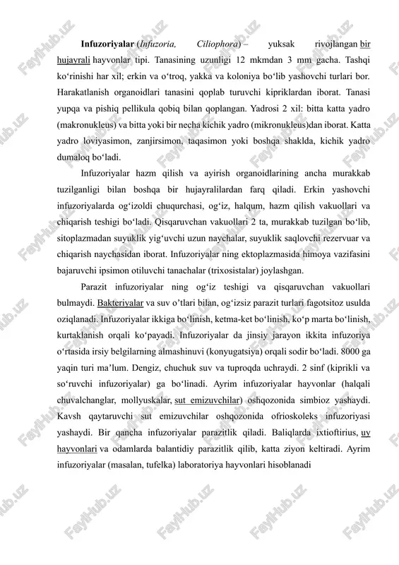 nadi. moslashuv va ekologik ahamiyati infuzoriyalar turli ekologik sharoitlarga moslasha oladi: chuchuk suvlar, sho‘r suvlar, botqoqlar va hatto boshqa hayvonlar ichidagi muhitlar. ularning harakatlanuvchanligi va oziqlanish mexanizmi suvdagi mikroorganizmlar muvozanatini saqlashga yordam beradi. shu sababli infuzoriyalar ekologik tizimlarda biologik tozalash va organik moddalarning parchalanishida muhim rol o‘ynaydi. shunday qilib, infuzoriyalar tipi murakkab tuzilishi, ikki yadro tizimi, kipriklar orqali harakatlanish va turli ekologik sharoitlarga moslashuvchanligi bilan boshqa bir hujayrali organizmlardan ajralib turadi. ularning hayot tarzi suv ekologiyasi va mikrobiologik jarayonlarda katta ahamiyatga ega bo‘lib, biologik tadqiqotlarda ham keng qo‘llaniladi. 3. ko‘payishi va ekologik ahamiyati infuzoriyalar tipi boshqa protozoalarga nisbatan murakkab tuzilishga ega bo‘lib, ularning ko‘payishi va ekologik roli ham biologik jihatdan juda muhimdir. ushbu bo‘limni uch asosiy qismga bo‘lish mumkin: ko‘payish shakllari va hayot aylanishi infuzoriyalar vegetativ (asosan) va jinsiy ko‘payish shakllariga ega. vegetativ ko‘payish asosan binar bo‘linish orqali amalga oshadi. bu jarayonda makronukleus bo‘linadi, mikronukleuslar esa genetik materialni teng taqsimlash …