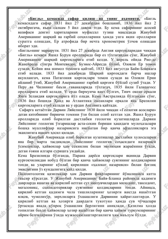 gan otasi uni 1828 yili kembrij universitetining ilohiyot fakultetiga o'qishga berdi. bu erda ham u xuddi edinburg universitetidagi kabi, darslarga qiziqmasada, uni tashlab ketmadi. chunki universitetda ilohiyotga oid darslar bilan birga tabiiyot fanlari ham o'qitilar edi. darvin tabiiy fanlarga qiziqishi jihatdan boshqa studentlardan ajralib turgani sababli universitetdagi yirik tabiatshunos olimlarning diqqat-e'tiborini o'ziga jalb etdi. botanika professori genslo, geologiya professori sedjvik darvinning tabiiyotga oid bilimlarini rivojlantirishga yaqindan yordam berdilar. u tajribali geolog sedjvik tomonidan shimoliy uelsga uyushtirilgai geologik ekskursiyalarda faol ishtirok etdi. darvin a. gumboldtning janubiy amerikaga qilgan safari xotiralarini o'qib, safar qilishga ko'proq kiziqa boshladi. darvin 1831 yili universitetni tamomlagandan keyin pastor bo'lib ishlashdan ko'proq tabiatshunoslikka, tadqiqotlarga moyillik sezdi. chunki bu davrga kelib u botanika, zoologiya, geologiya sohasidagi adabiyotlardan yaxshi xabardor, tabiiy sharoitda bu fanlar bo'yicha tadqiqot ishlarini olib borish metodikasini anchagina egallagan edi. bundan xabardor bo'lgan professor genslo uni ingliz harbiy doiralari tomonidan butun jahon bo'ylab safarga jo'natilayotgan «bigl» …