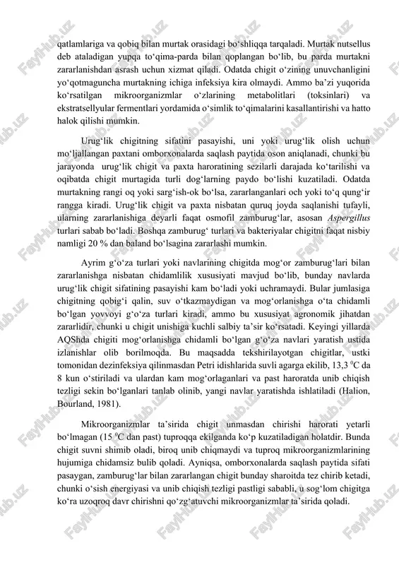 ganda ko‘p kuzatiladigan holatdir. bunda chigit suvni shimib oladi, biroq unib chiqmaydi va tuproq mikroorganizmlarining hujumiga chidamsiz bulib qoladi. ayniqsa, omborxonalarda saqlash paytida sifati pasaygan, zamburug‘lar bilan zararlangan chigit bunday sharoitda tez chirib ketadi, chunki o‘sish energiyasi va unib chiqish tezligi pastligi sababli, u sog‘lom chigitga ko‘ra uzoqroq davr chirishni qo‘zg‘atuvchi mikroorganizmlar ta’sirida qoladi. kurash choralari: urug‘lik chigitning va urug‘lik olishga mo‘ljallangan paxtaning namligini 11 % dan past holatda saqlash; urug‘lik chigitni o‘simlik qoldiqlaridan toza bo‘lgan paxtadan olish; urug‘lik chigit olishga mo‘ljallangan paxta haroratini muntazam ravishda nazorat qilish, harorati 48 0s dan oshgan to‘plarni darhol jinlash; urug‘lik chigitni sovuq havo bilan shamollatib turish, harorati oshgan chigitni urug‘lik uchun ishlatmaslik (moy olish va h.q uchun qo‘llash) lozim. urug‘lik sifatida iloji boricha kislota yordamida tuksizlantirilgan, solishtirma og‘irligi bo‘yicha kalibrlangan chigit ishlatish zarur; bunda vazni yengil, pishmagan, ya’ni mikroorganizmlarga chidamsiz chigit olib tashlanadi. odatda solishtirma og‘irligi 1,0 dan baland (suvda cho‘kadigan) chigitning ichki …