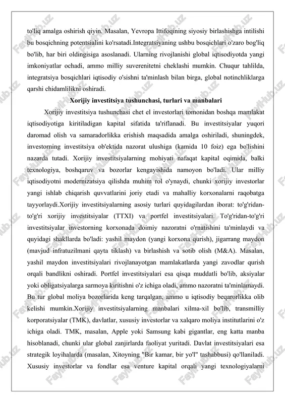 xorijiy investitsiya tushunchasi, turlari va manbalari xorijiy investitsiya tushunchasi chet el investorlari tomonidan boshqa mamlakat iqtisodiyotiga kiritiladigan kapital sifatida ta'riflanadi. bu investitsiyalar yuqori daromad olish va samaradorlikka erishish maqsadida amalga oshiriladi, shuningdek, investorning investitsiya ob'ektida nazorat ulushiga (kamida 10 foiz) ega bo'lishini nazarda tutadi. xorijiy investitsiyalarning mohiyati nafaqat kapital oqimida, balki texnologiya, boshqaruv va bozorlar kengayishida namoyon bo'ladi. ular milliy iqtisodiyotni modernizatsiya qilishda muhim rol o'ynaydi, chunki xorijiy investorlar yangi ishlab chiqarish quvvatlarini joriy etadi va mahalliy korxonalarni raqobatga tayyorlaydi.xorijiy investitsiyalarning asosiy turlari quyidagilardan iborat: to'g'ridan-to'g'ri xorijiy investitsiyalar (ttxi) va portfel investitsiyalari. to'g'ridan-to'g'ri investitsiyalar investorning korxonada doimiy nazoratni o'rnatishini ta'minlaydi va quyidagi shakllarda bo'ladi: yashil maydon (yangi korxona qurish), jigarrang maydon (mavjud infratuzilmani qayta tiklash) va birlashish va sotib olish (m&a). masalan, yashil maydon investitsiyalari rivojlanayotgan mamlakatlarda yangi zavodlar qurish orqali bandlikni oshiradi. portfel investitsiyalari esa qisqa muddatli bo'lib, aksiyalar yoki obligatsiyalarga sarmoya kiritishni o'z ichiga oladi, ammo nazoratni ta'minlamaydi. …